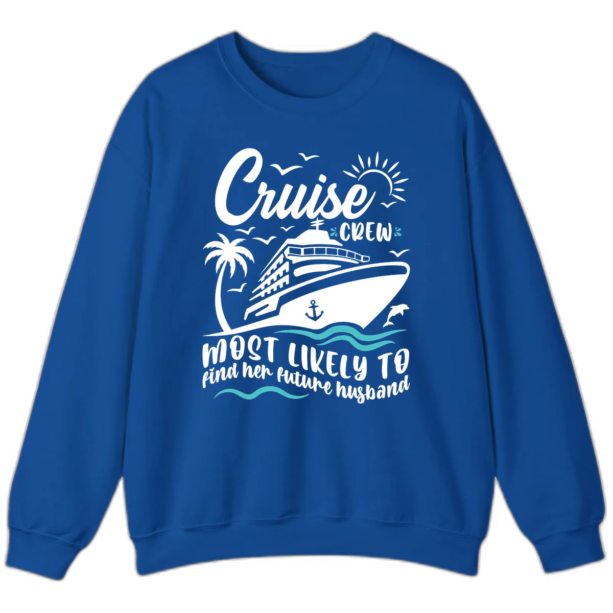 Cruise Crew Future Husband Sweatshirt in Royal