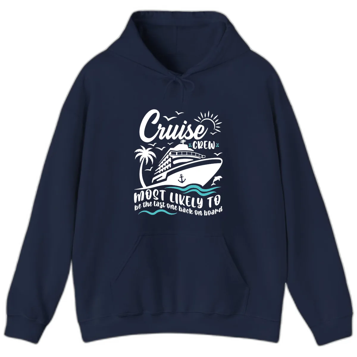 Cruise Crew Most Likely Last One Back Hoodie in Navy