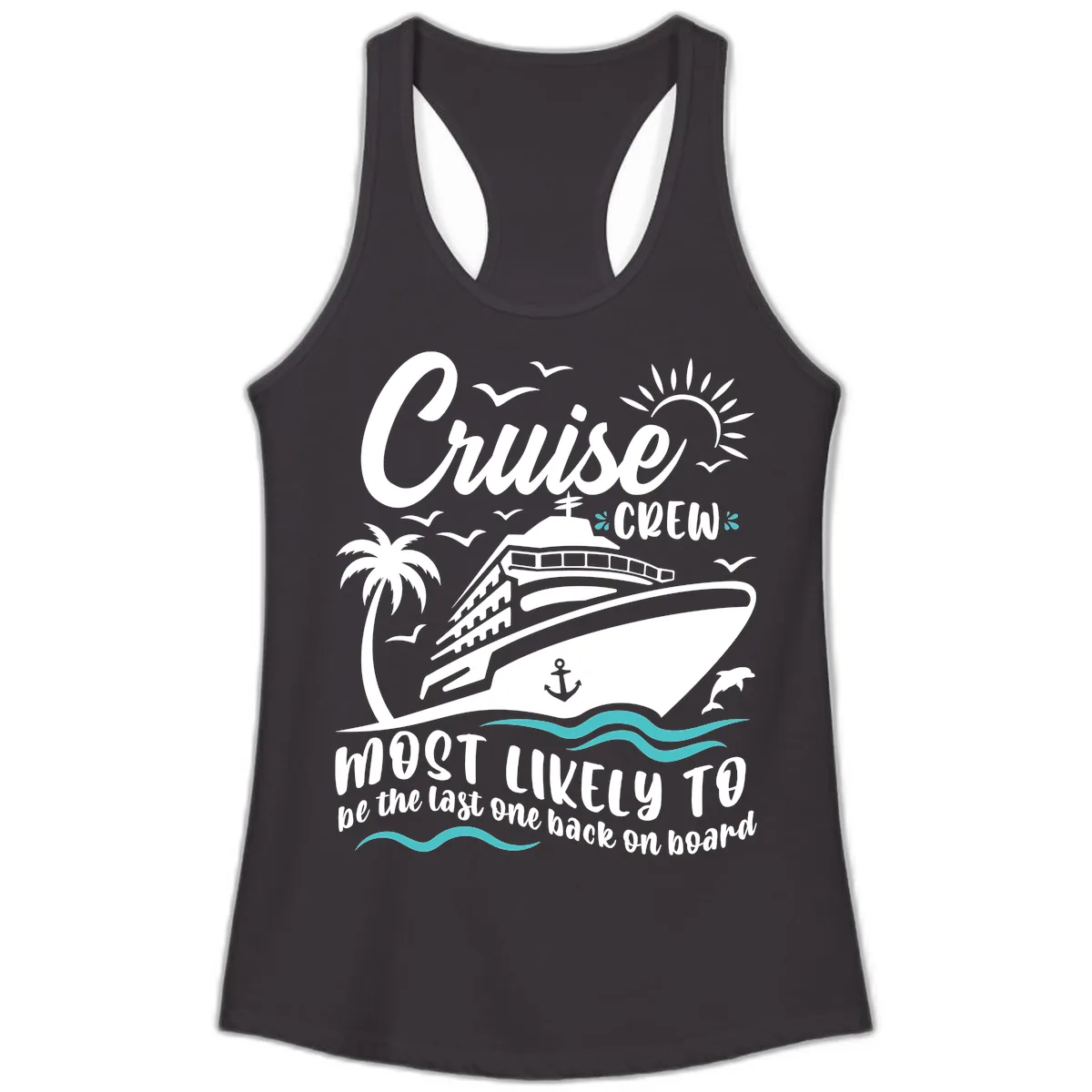 Cruise Crew Most Likely Last One Back Ladies Tank in Black