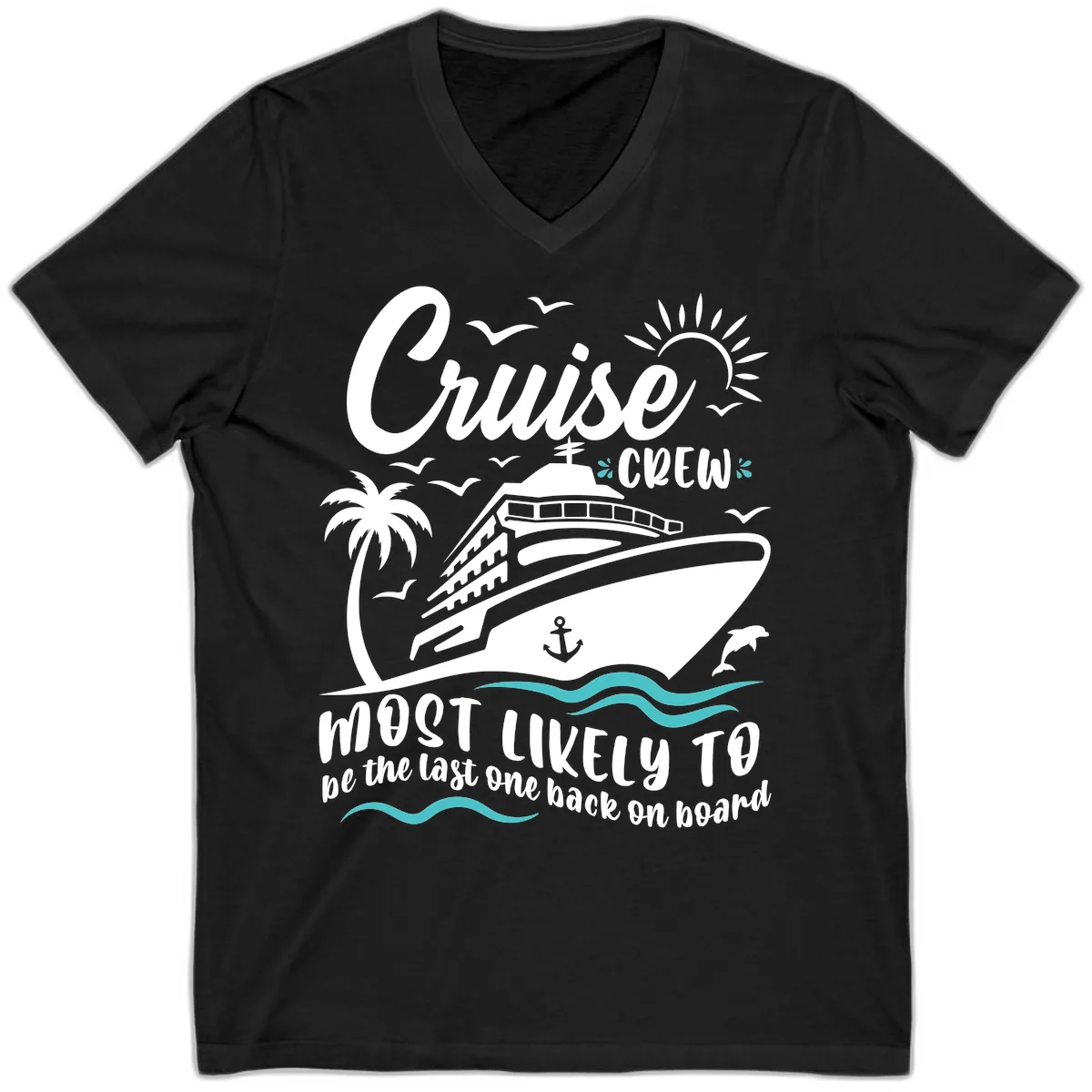 Cruise Crew Most Likely Last One Back V-Neck in Black