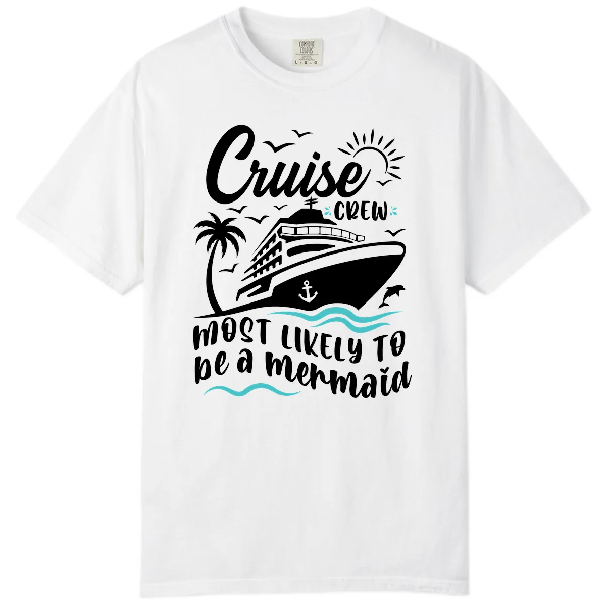 Cruise Crew Mermaid Life Comfort Color in White