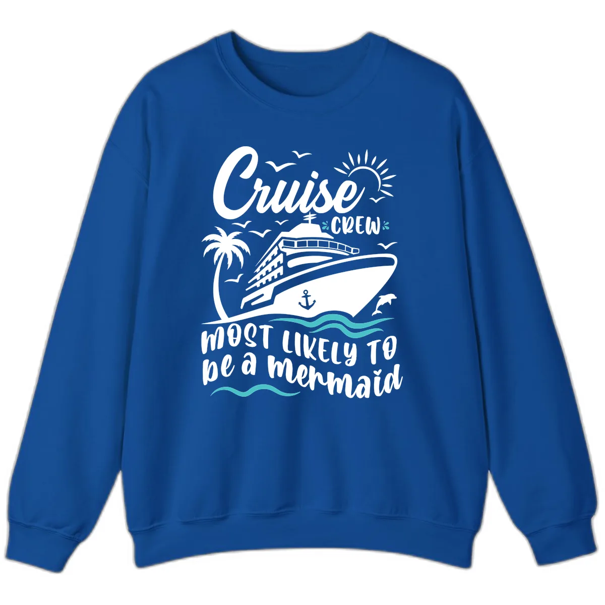 Cruise Crew Mermaid Life Sweatshirt in Royal