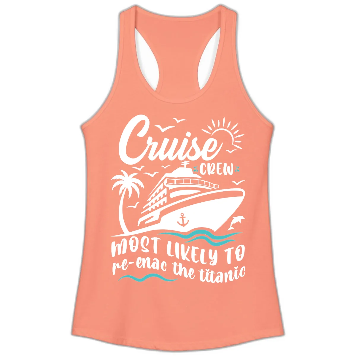 Cruise Crew Most Likely To Re-Enac The Titanic Ladies Tank in Solid Light Orange