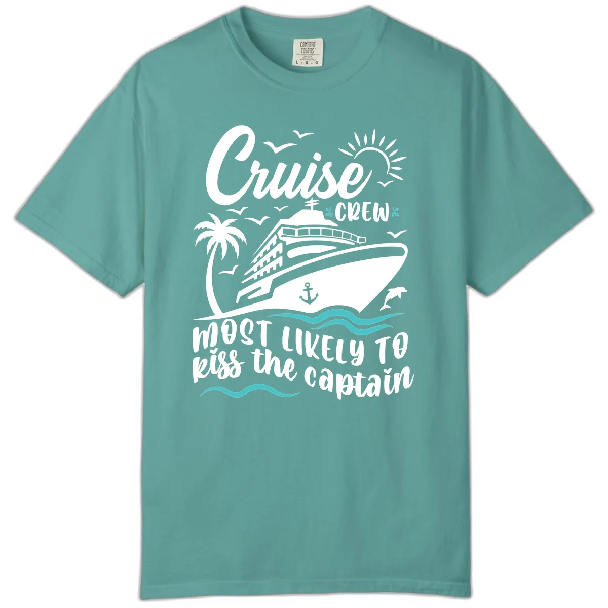 Cruise Crew Kiss The Captain Comfort Color in Seafoam