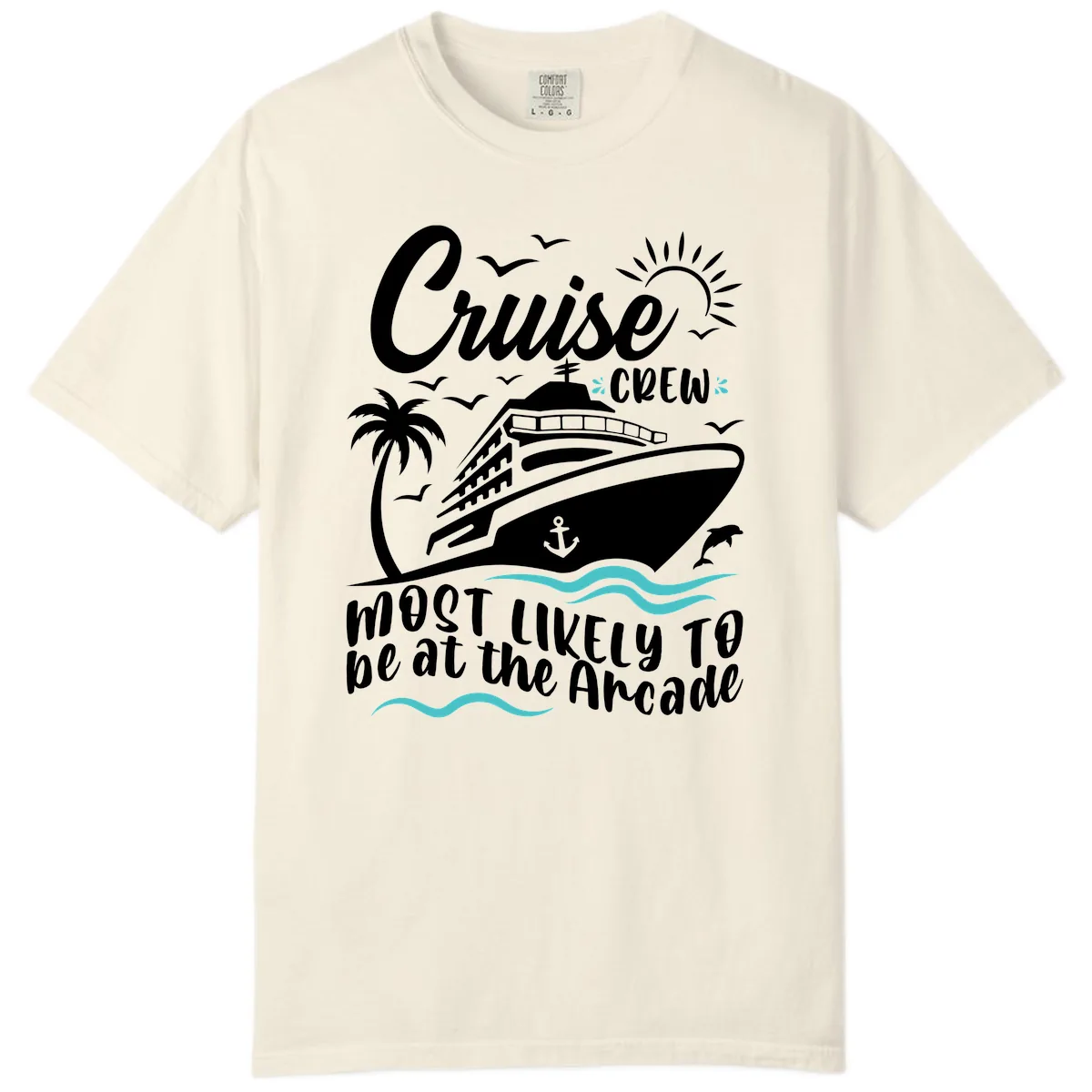 Cruise Crew Most Likely to be at the Arcade Comfort Color in Ivory