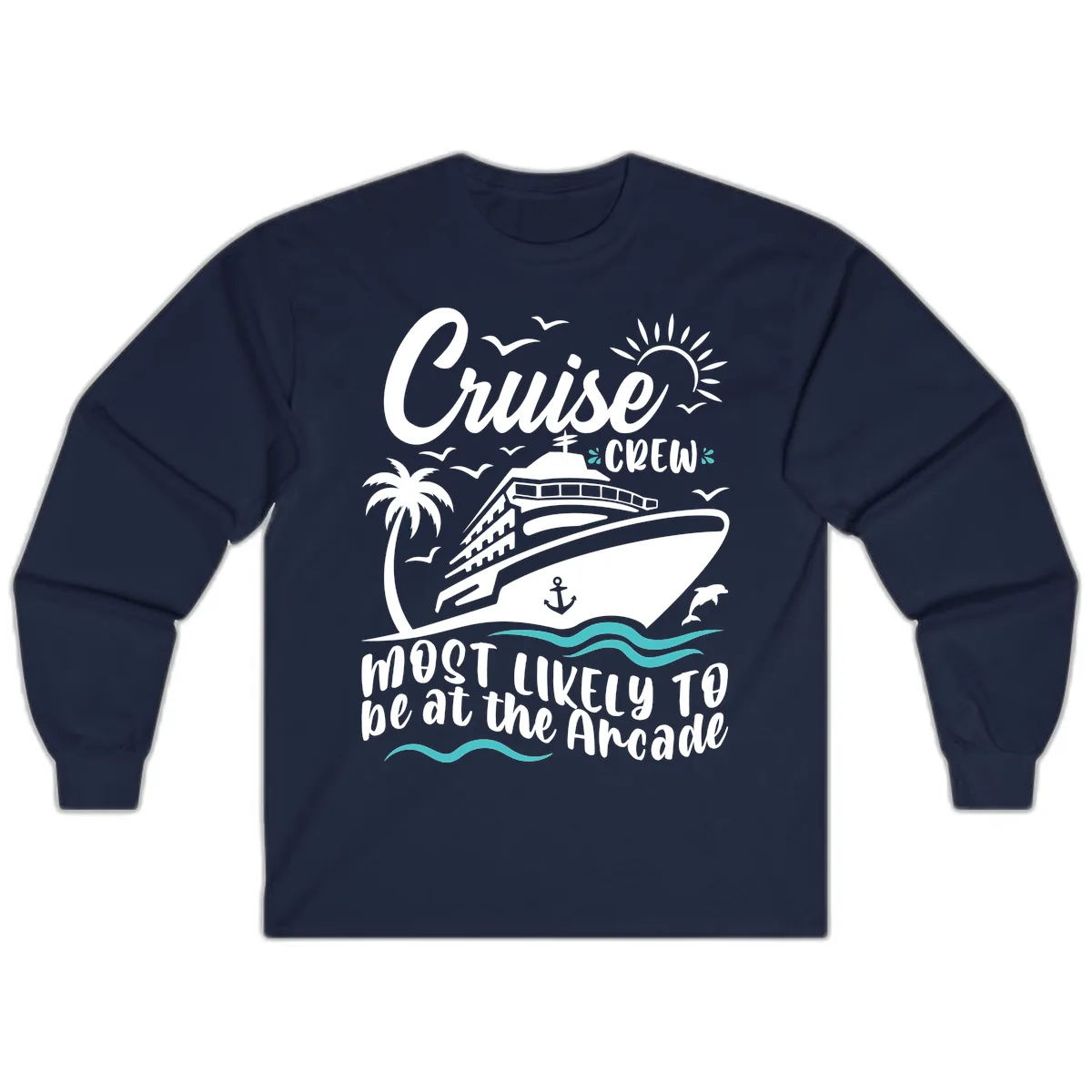 Cruise Crew Most Likely to be at the Arcade Long Sleeve in Navy