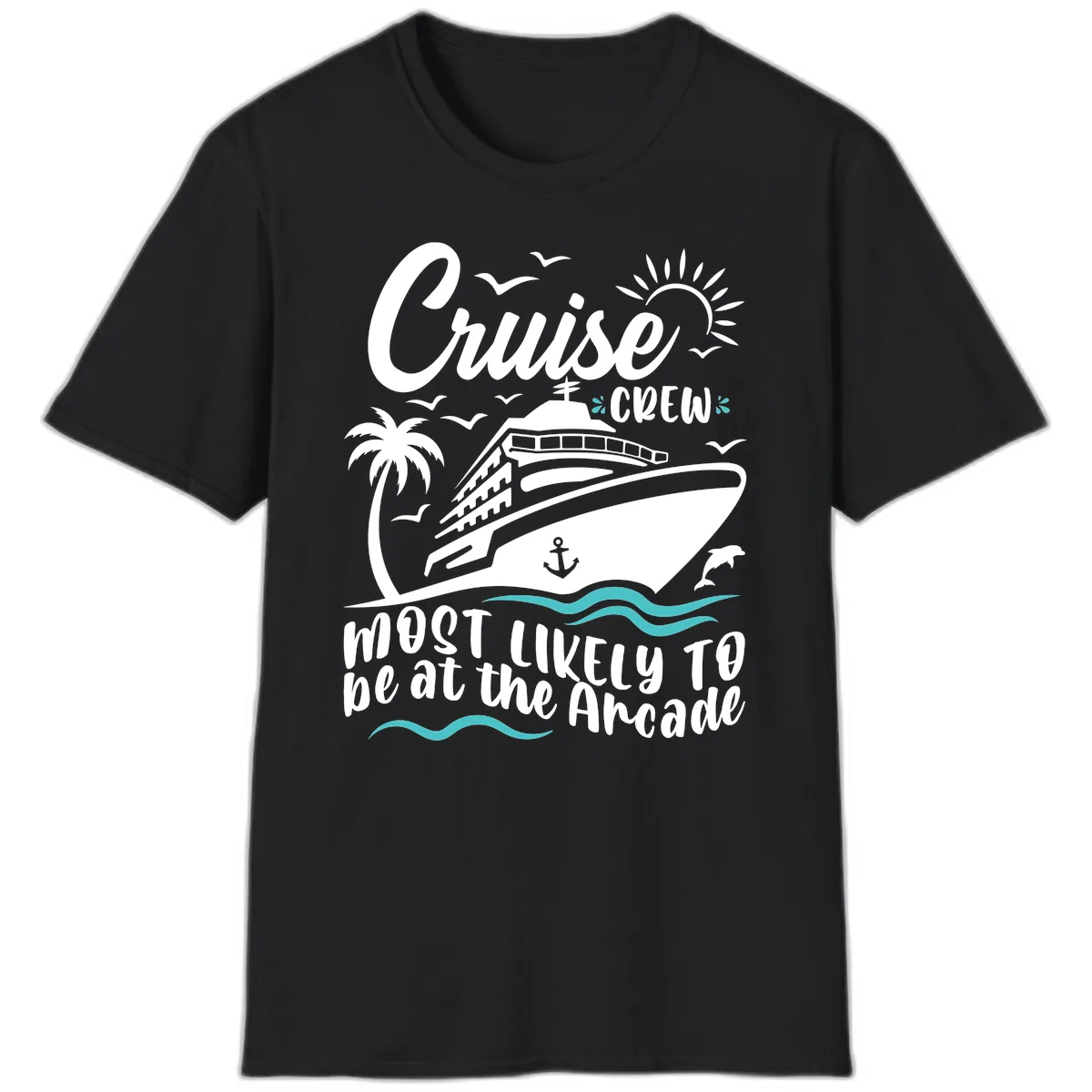 Cruise Crew Most Likely to be at the Arcade T-Shirt in Black