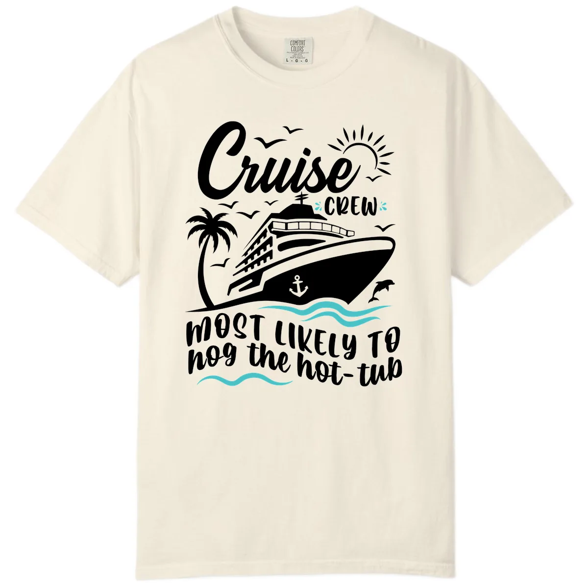 Cruise Crew Hot Tub Humor Comfort Color in Ivory