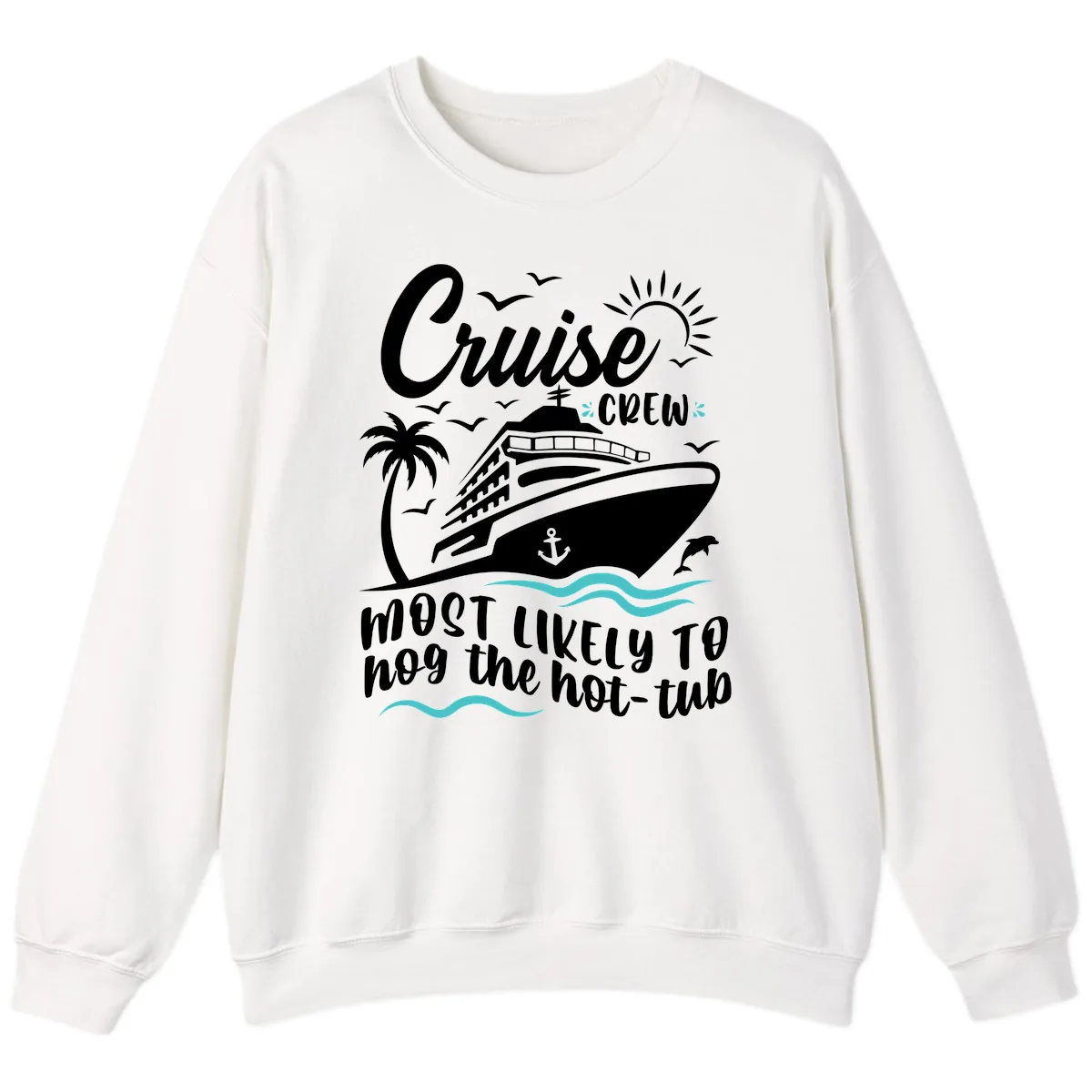 Cruise Crew Hot Tub Humor Sweatshirt in White