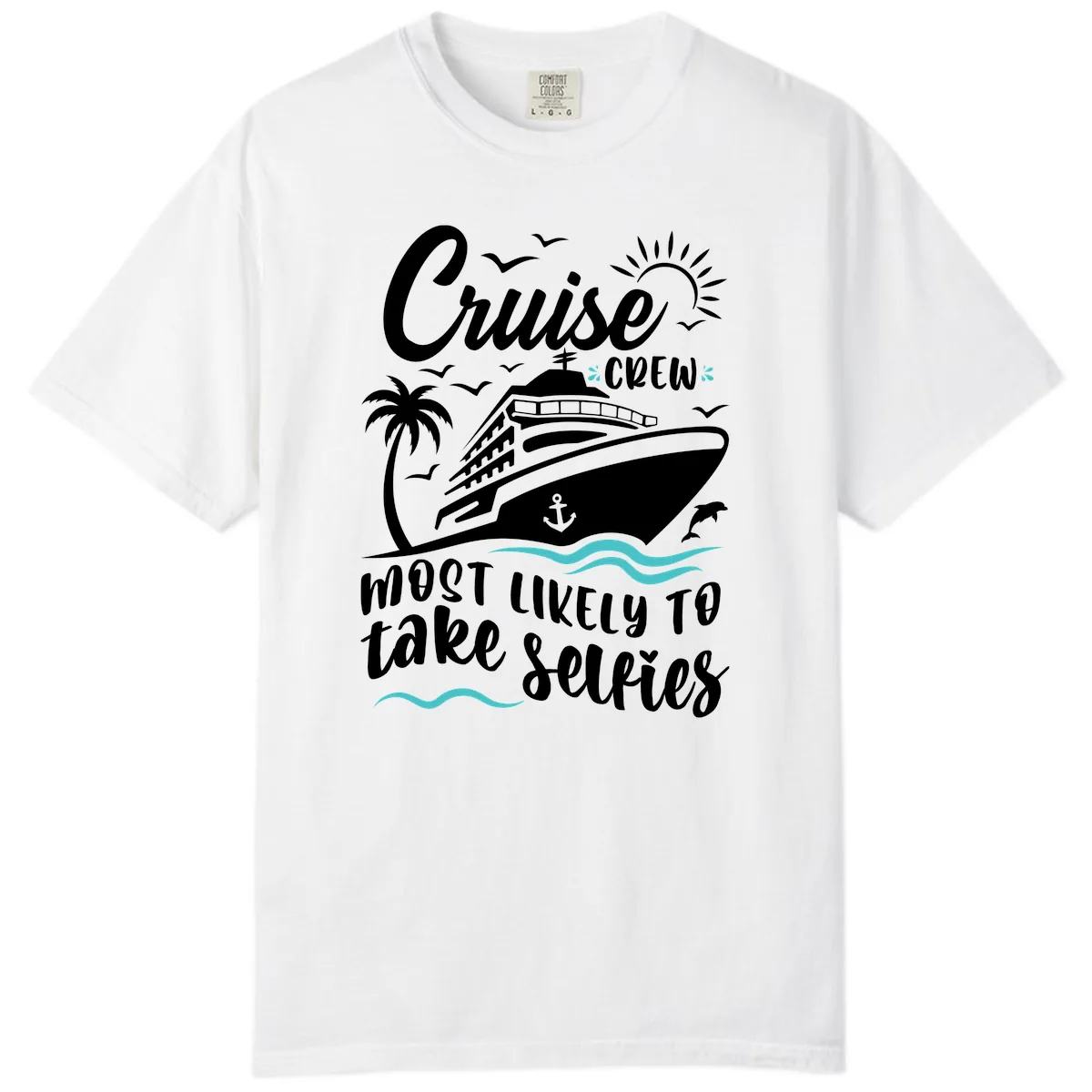 Cruise Crew Most Likely To Take Selfies Comfort Color in White