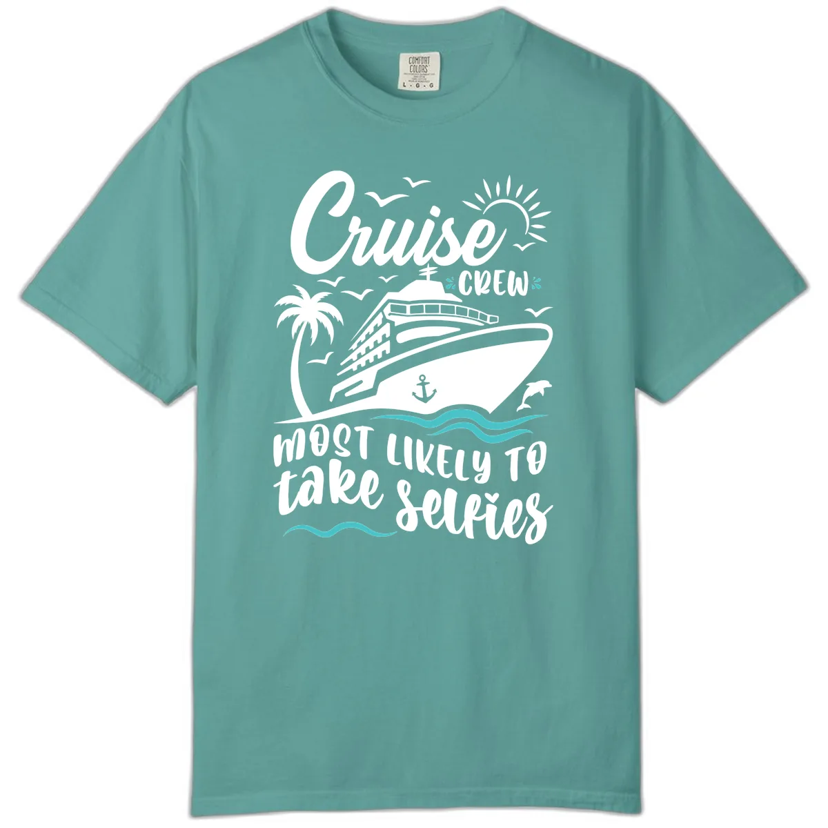 Cruise Crew Most Likely To Take Selfies Comfort Color in Seafoam