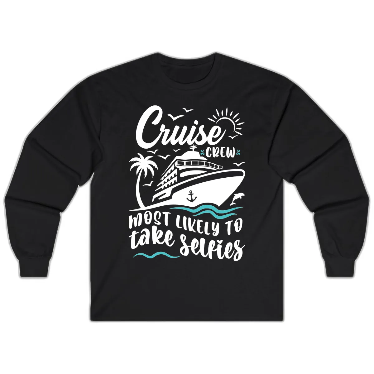 Cruise Crew Most Likely To Take Selfies Long Sleeve in Black