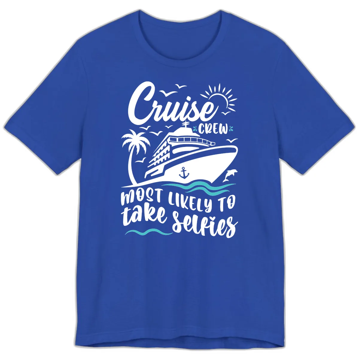 Cruise Crew Most Likely To Take Selfies Premium T-Shirt in True Royal