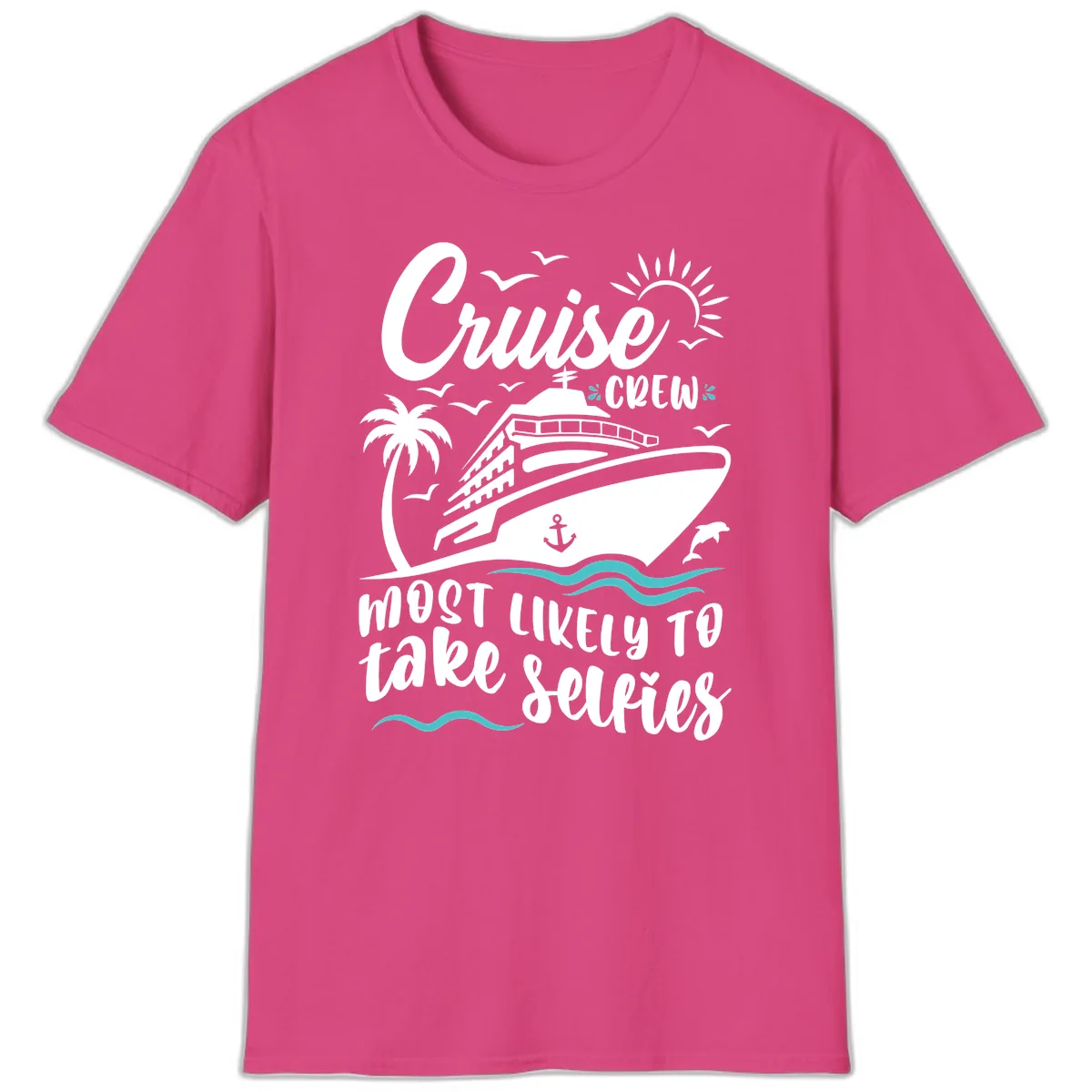 Cruise Crew Most Likely To Take Selfies T-Shirt in Heliconia