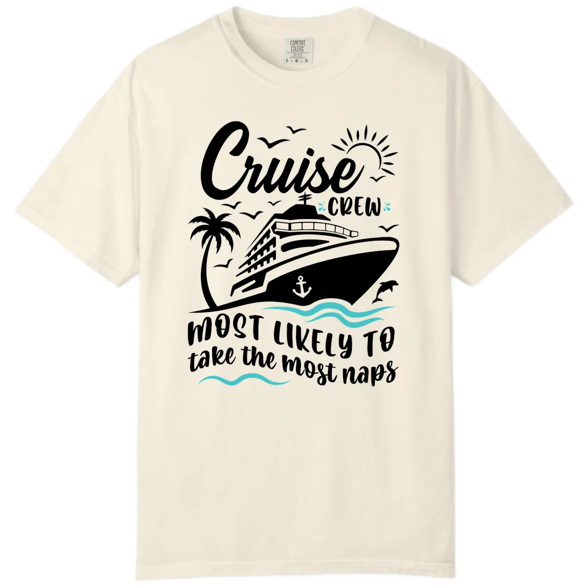 Cruise Crew Most Likely To Nap Comfort Color in Ivory