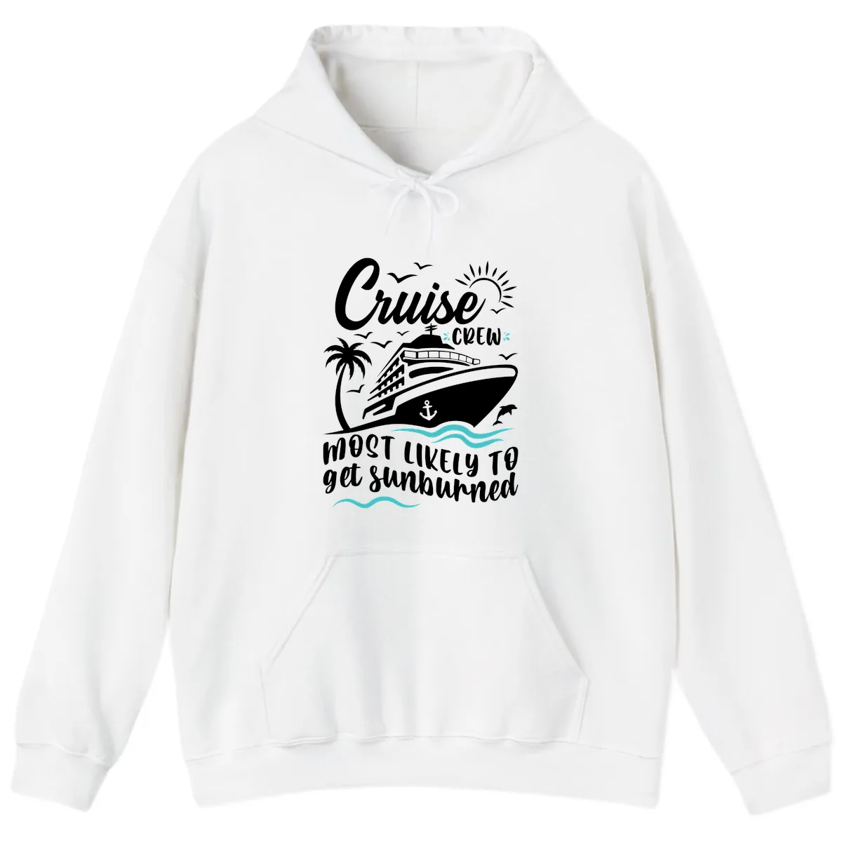 Cruise Crew Most Likely To Get Sunburned Hoodie in White