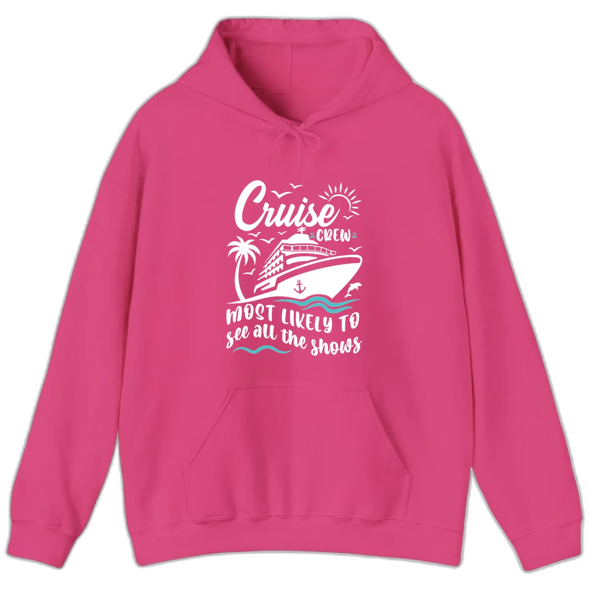 Cruise Crew Most Likely To See All The Shows Hoodie in Heliconia