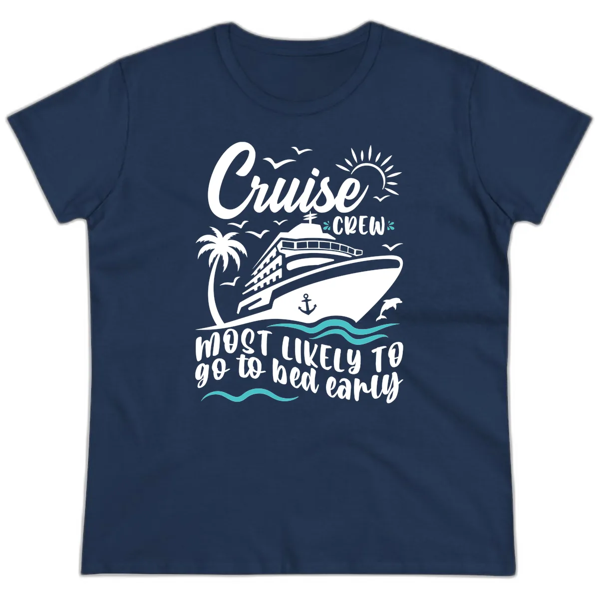 Cruise Crew Most Likely To Go To Bed Early Ladies Tee in Navy