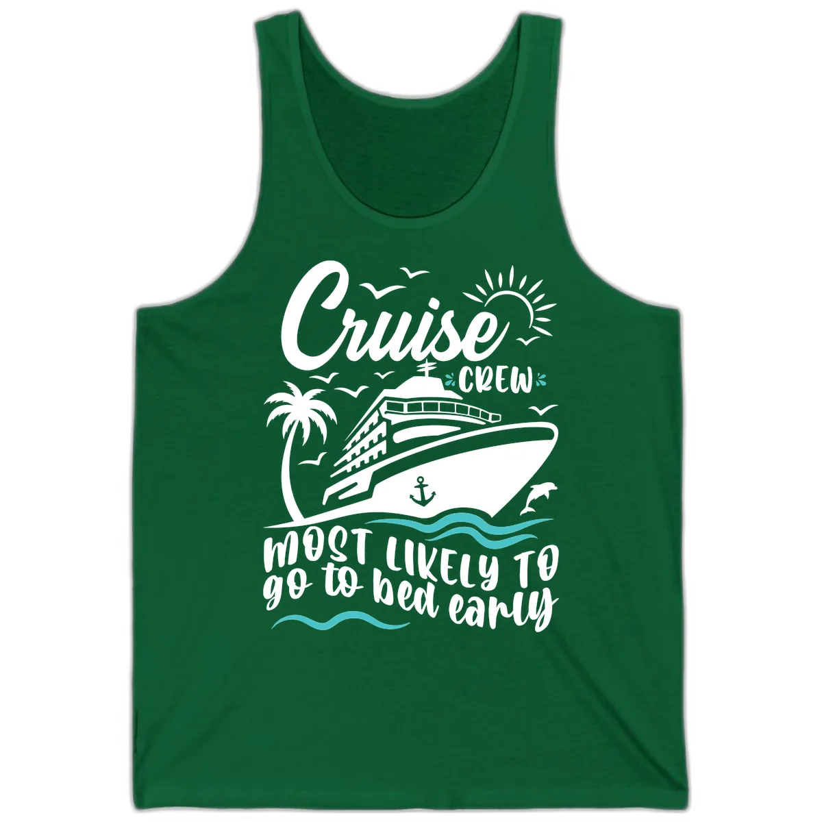 Cruise Crew Most Likely To Go To Bed Early Tank in Kelly