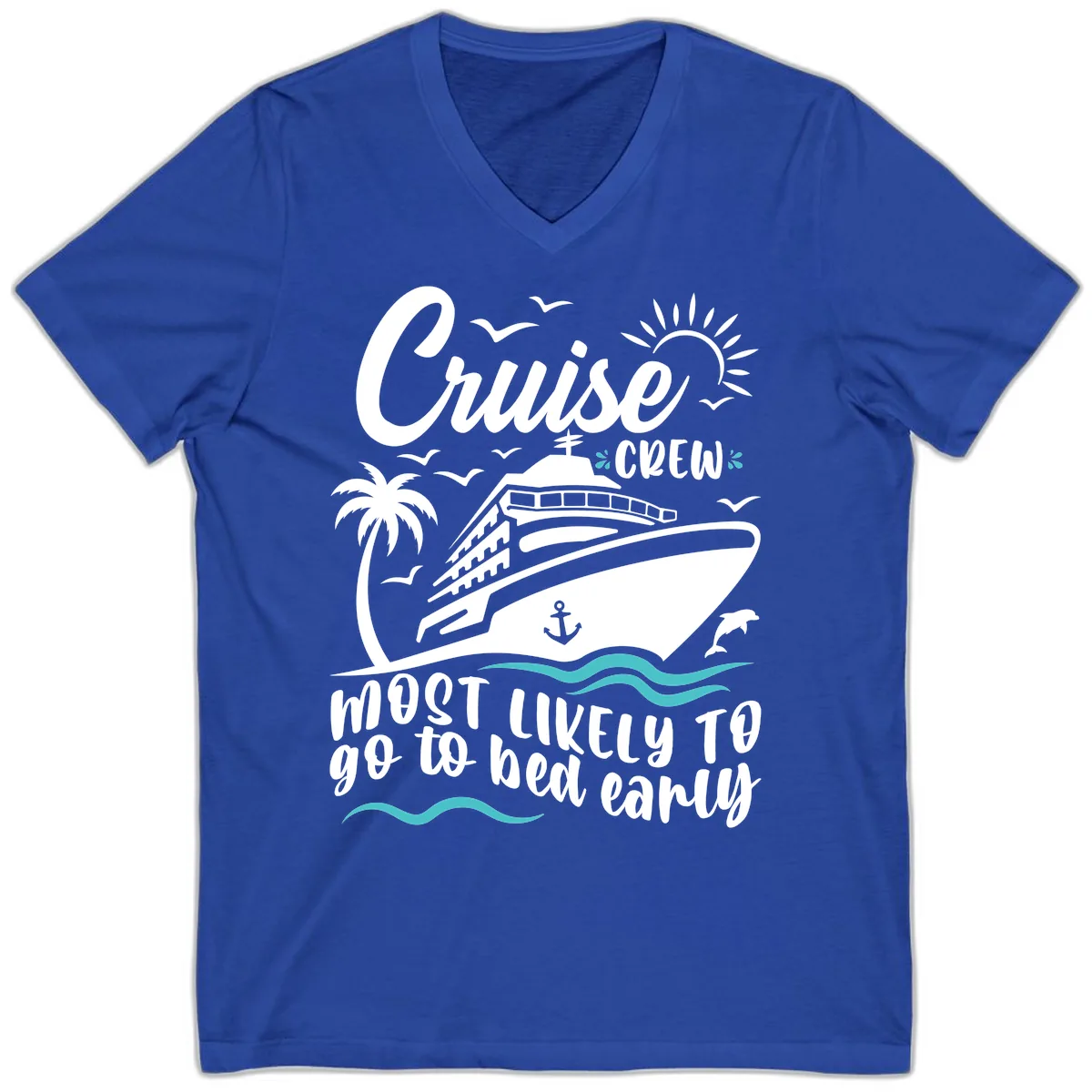 Cruise Crew Most Likely To Go To Bed Early V-Neck in True Royal