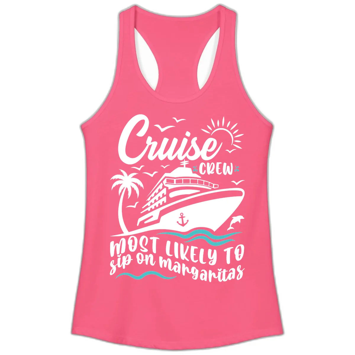 Cruise Crew Most Likely To Sip Margaritas Ladies Tank in Solid Hot Pink
