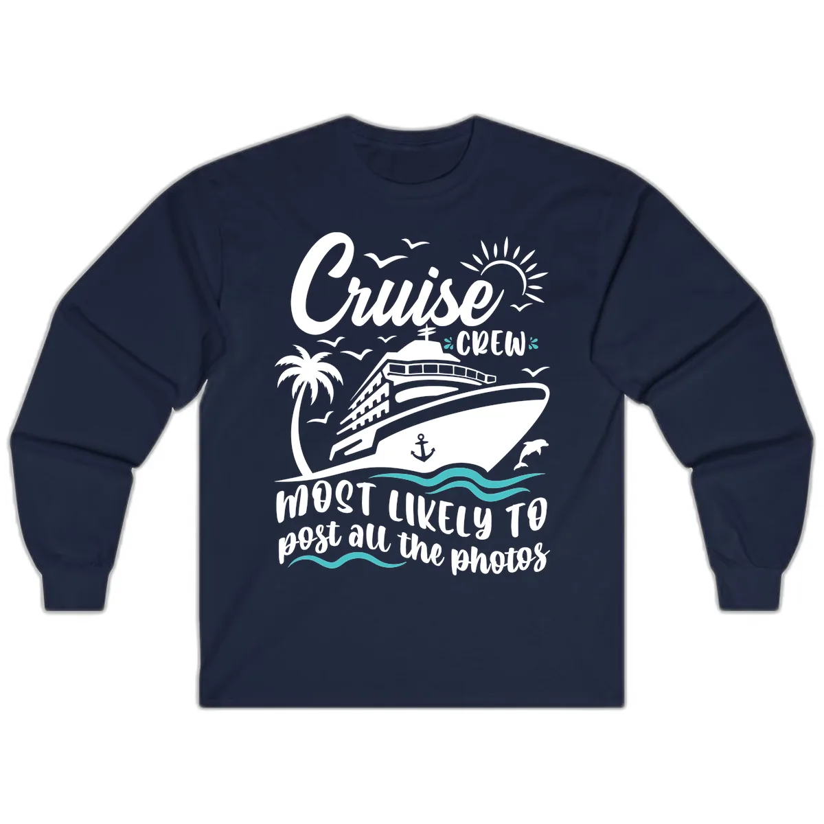Cruise Crew Most Likely To Post Photos Long Sleeve in Navy