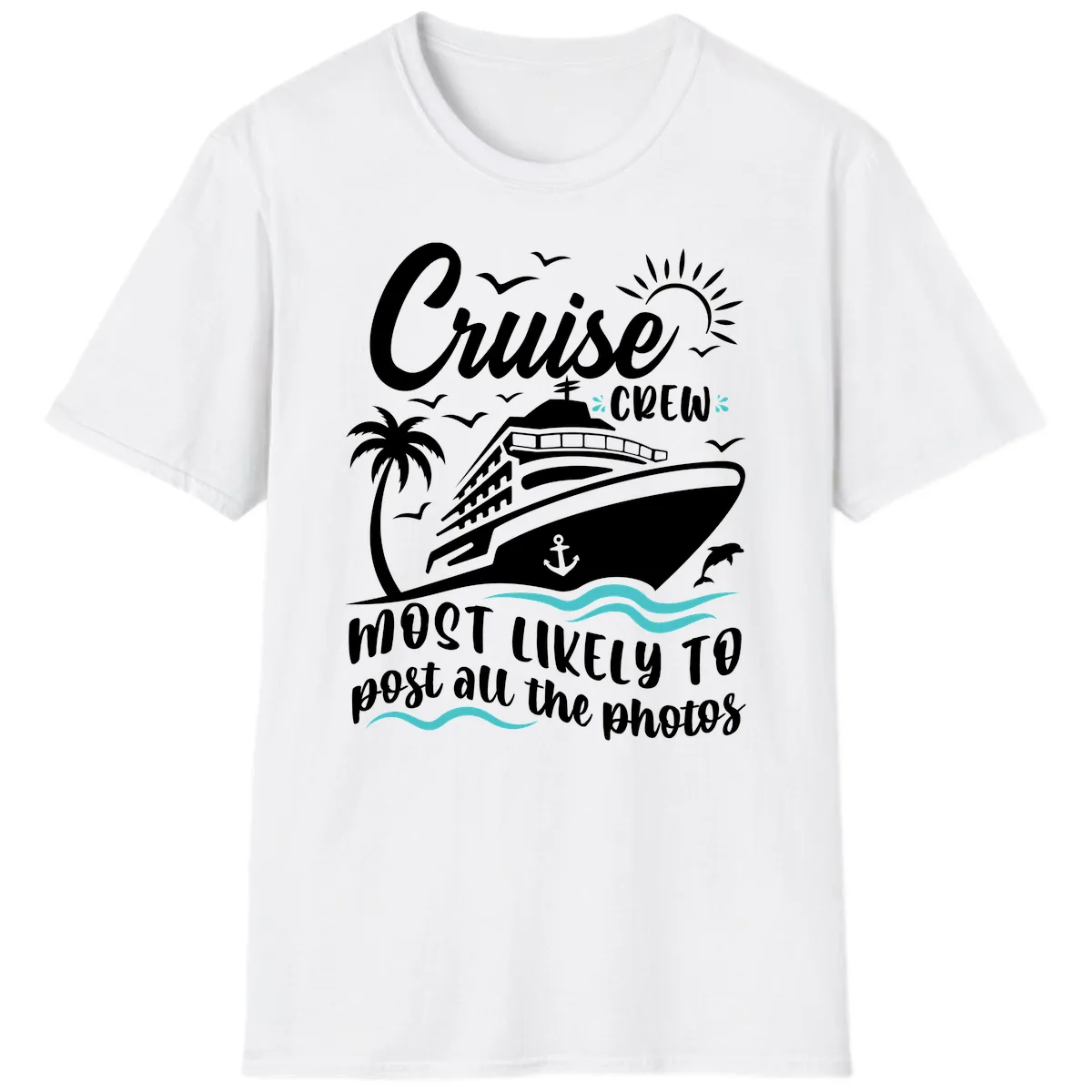 Cruise Crew Most Likely To Post Photos T-Shirt in White