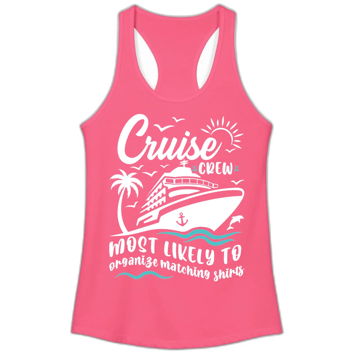 Cruise Crew Most Likely To Organize Ladies Tank in Solid Hot Pink