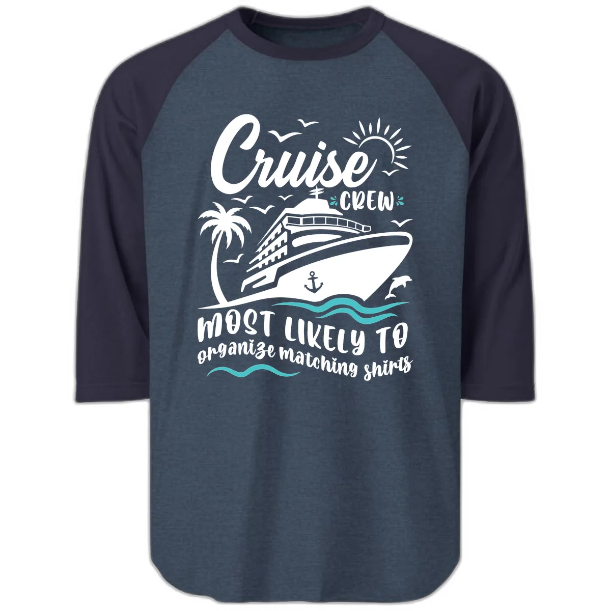 Cruise Crew Most Likely To Organize Raglan 3/4 in Heather Denim Navy