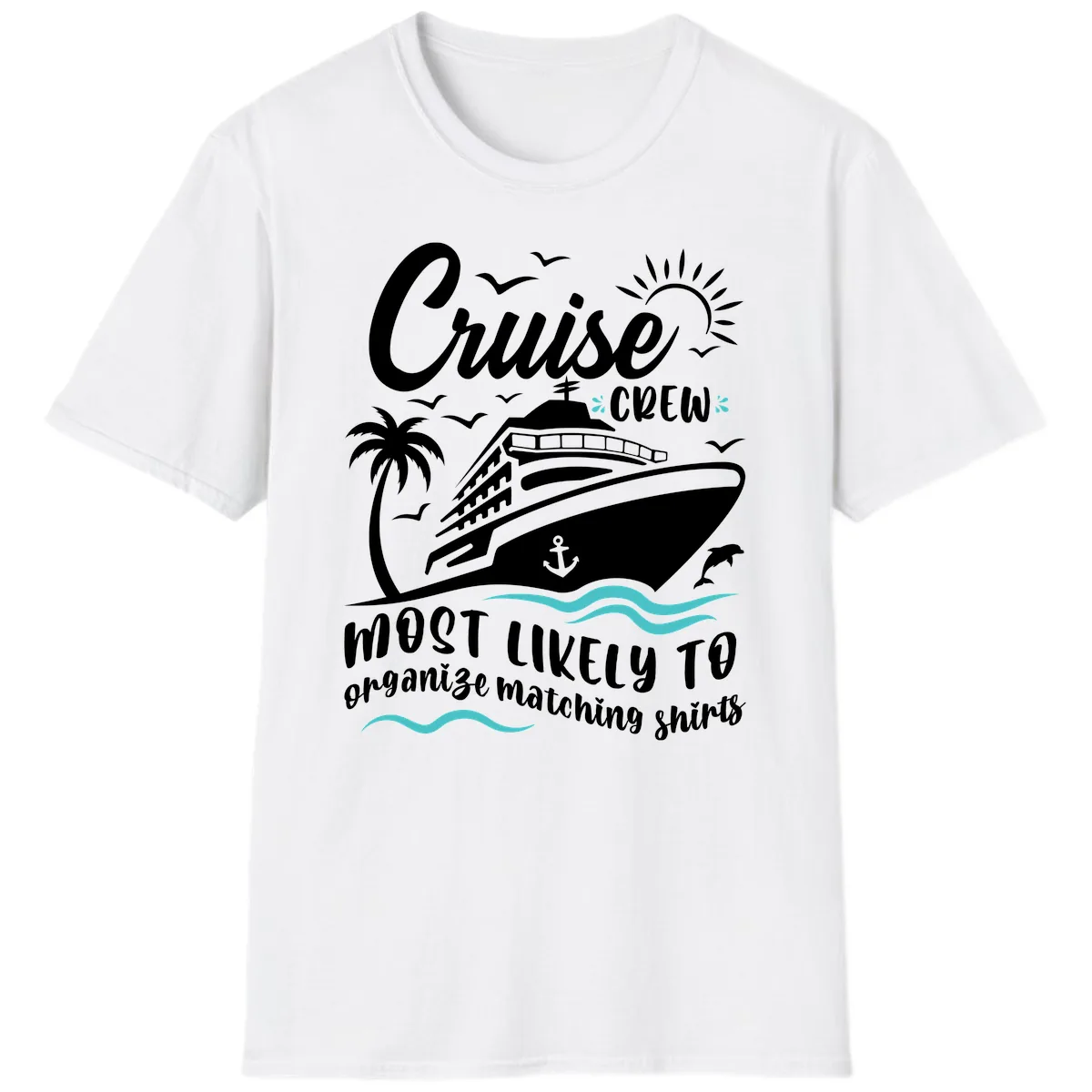 Cruise Crew Most Likely To Organize T-Shirt in White