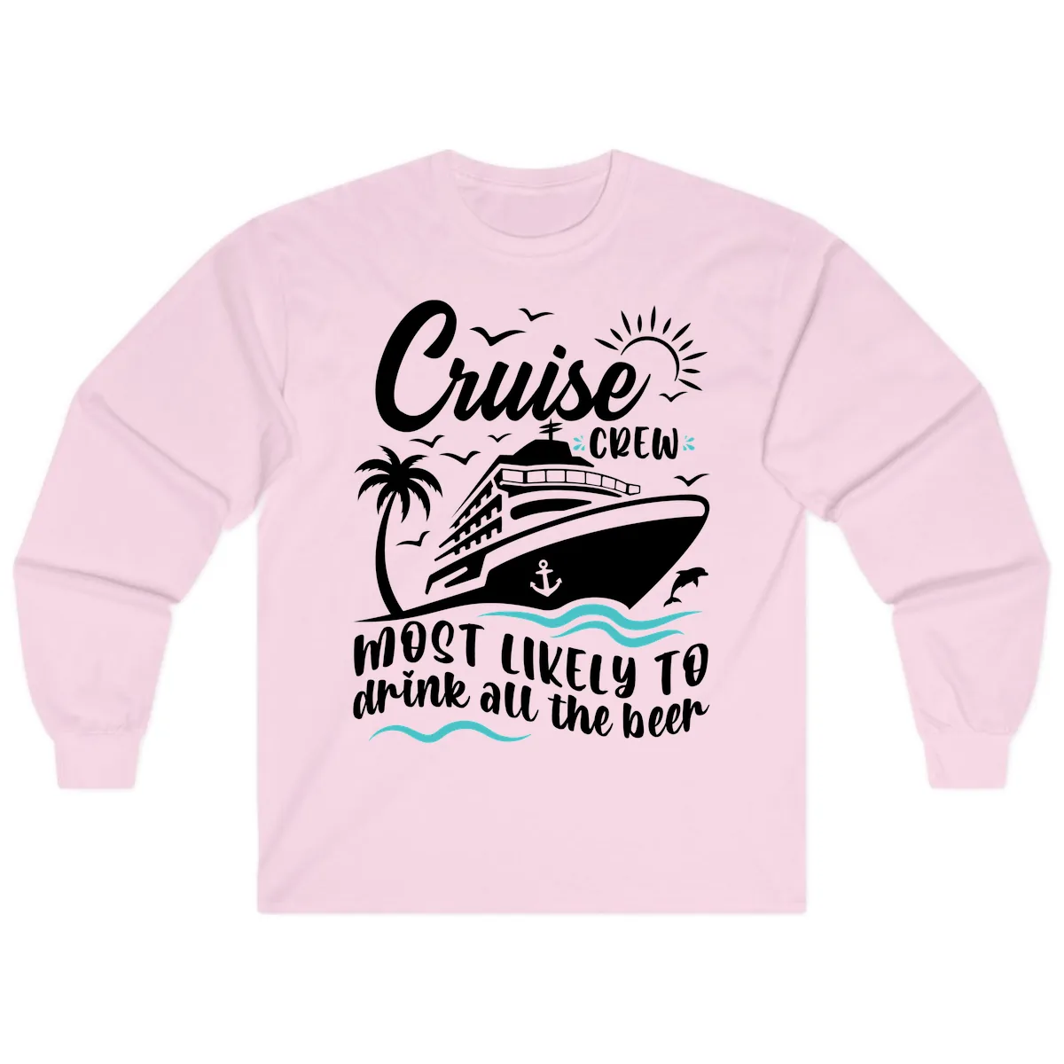 Cruise Crew Most Likely To Drink Beer Long Sleeve in Light Pink