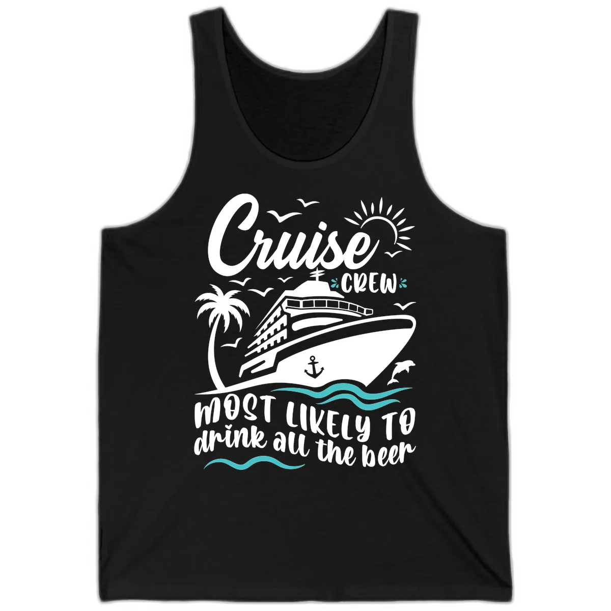 Cruise Crew Most Likely To Drink Beer Tank in Black