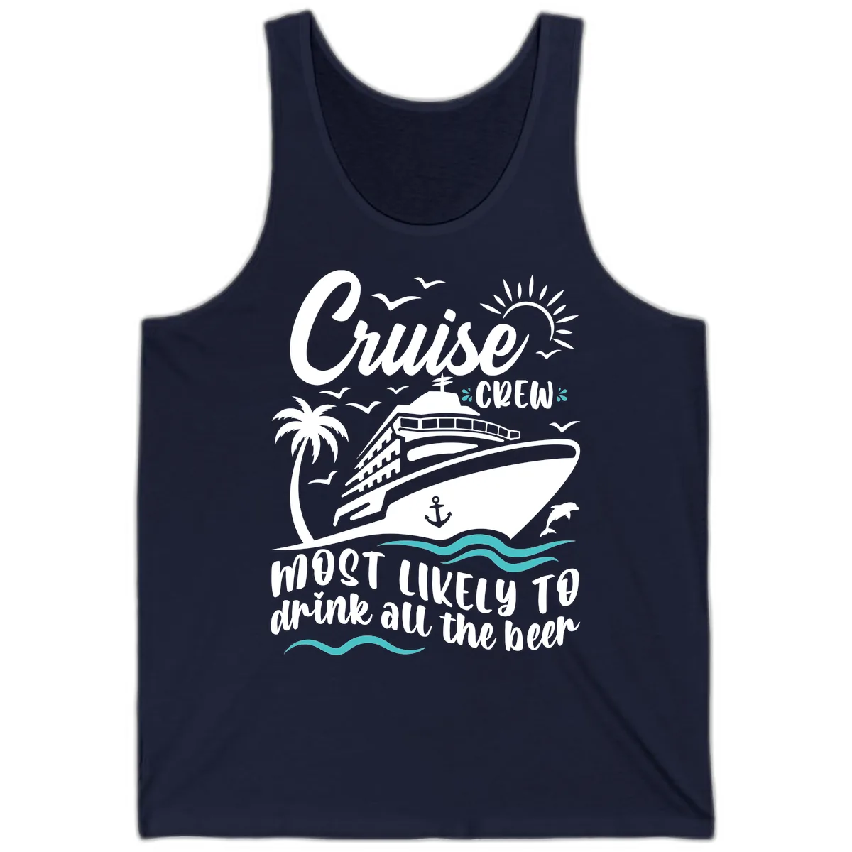 Cruise Crew Most Likely To Drink Beer Tank in Navy
