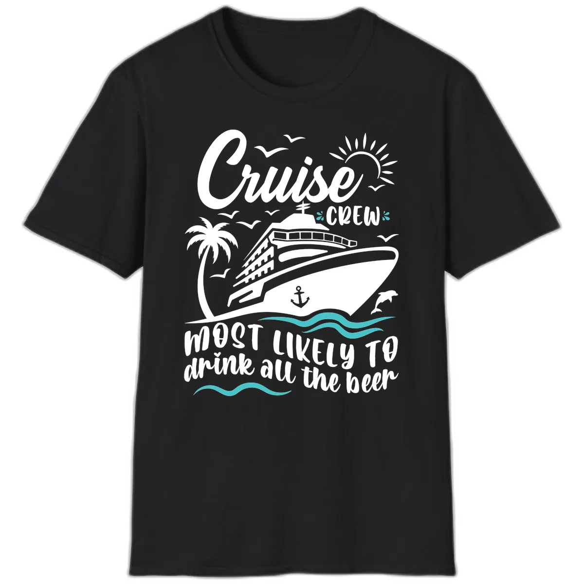 Cruise Crew Most Likely To Drink Beer T-Shirt in Black