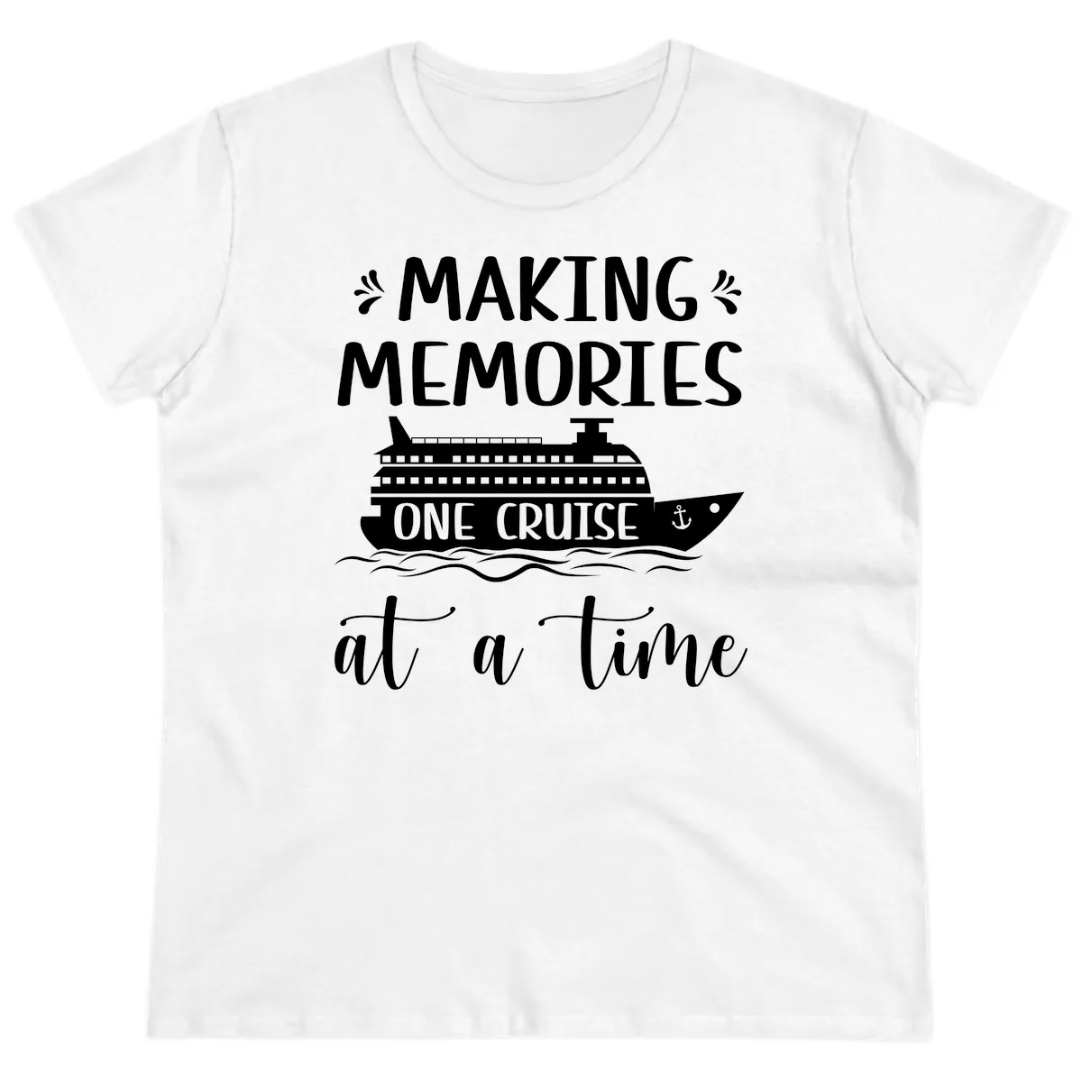 Making Memories One Cruise At A Time Ladies Tee in White