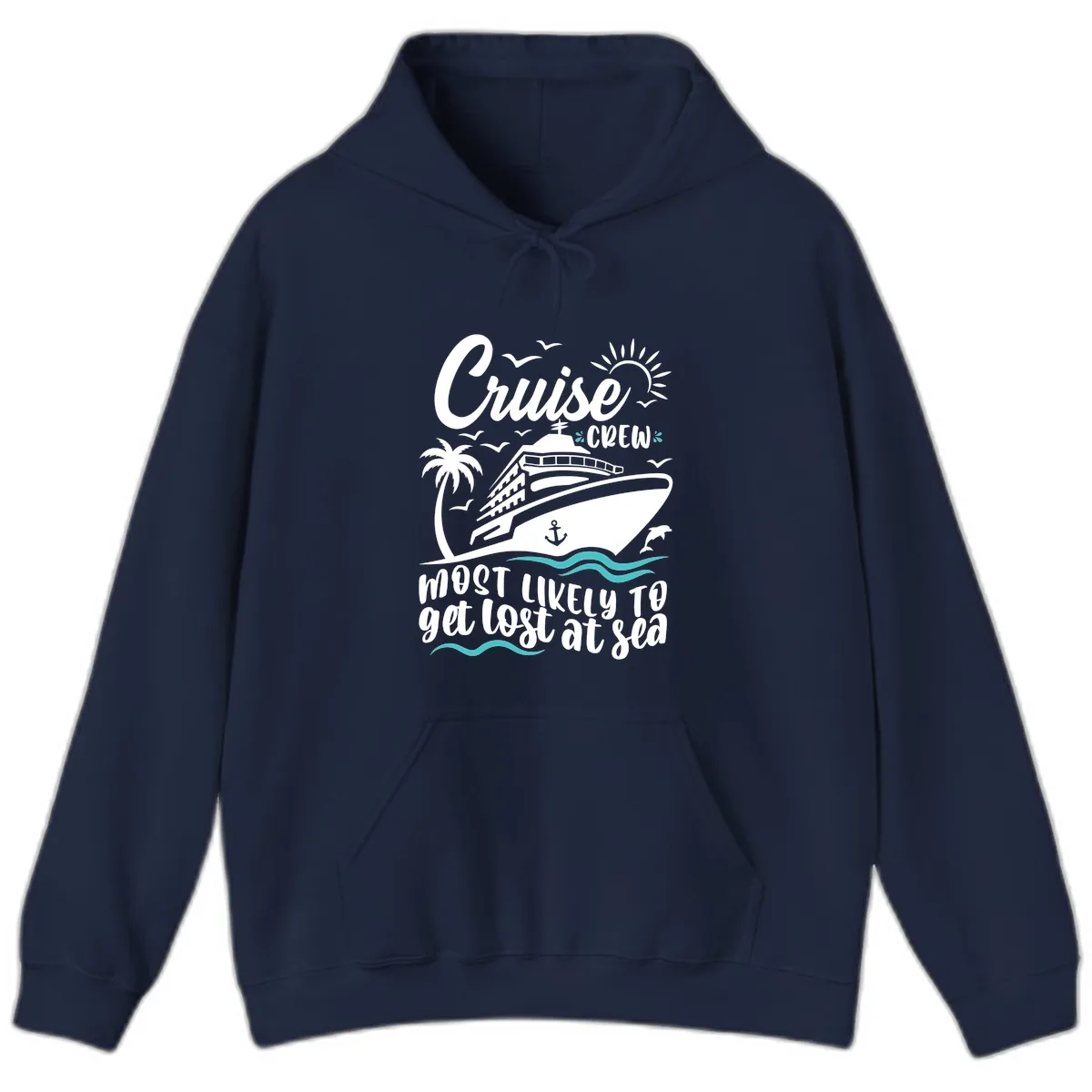 Cruise Crew Most Likely To Get Lost At Sea Hoodie in Navy