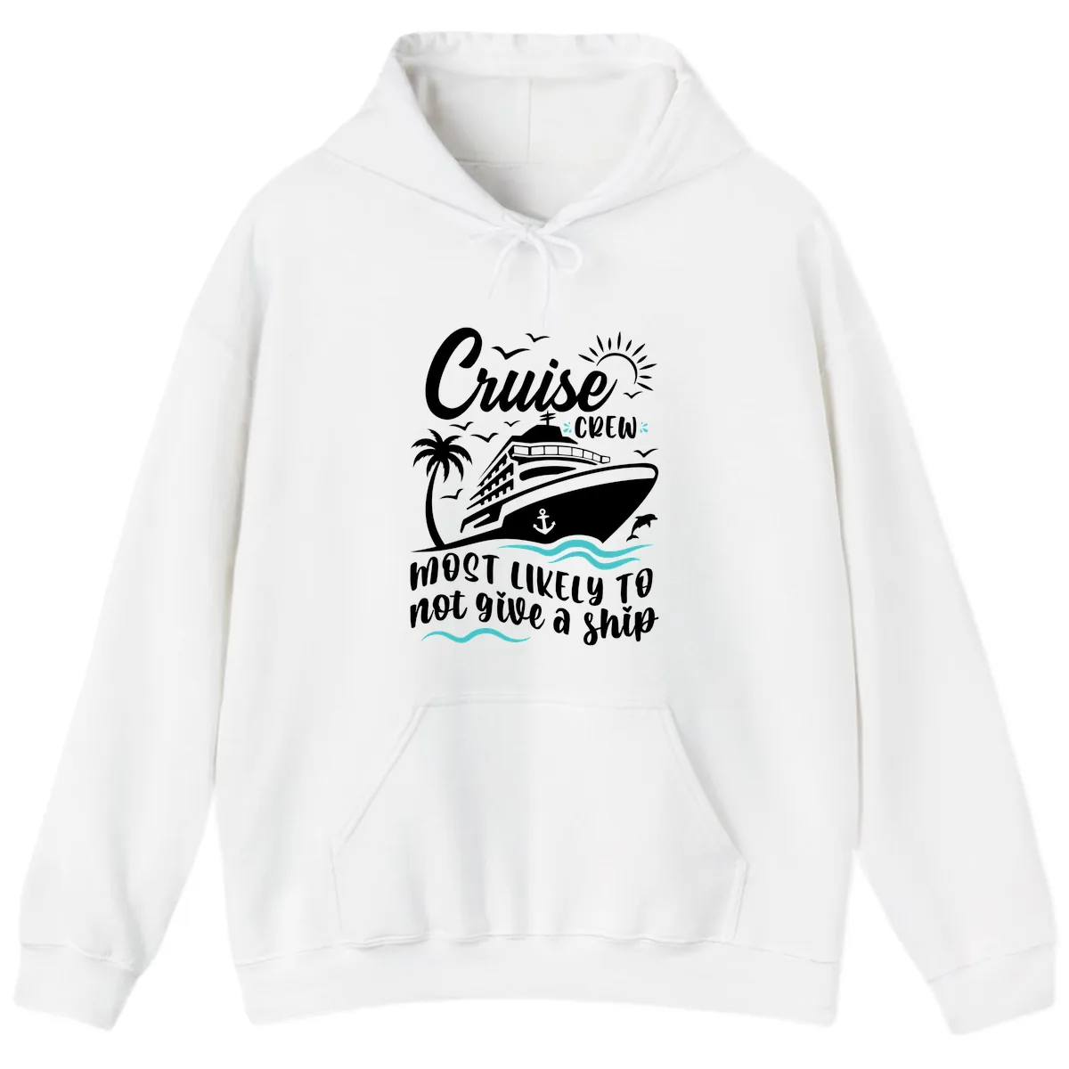 Cruise Crew Most Likely Not Give A Ship Hoodie in White