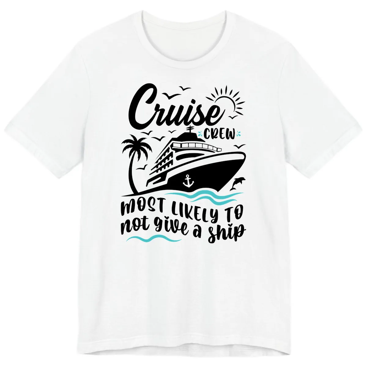 Cruise Crew Most Likely Not Give A Ship Premium T-Shirt in White