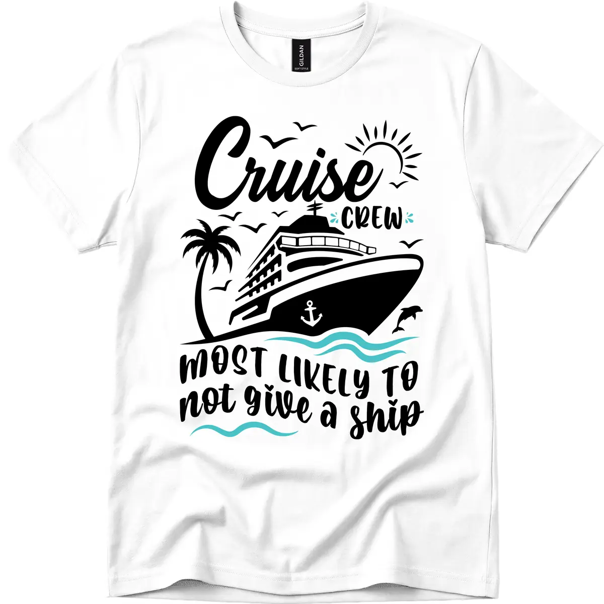 Cruise Crew Most Likely Not Give A Ship T-Shirt in White