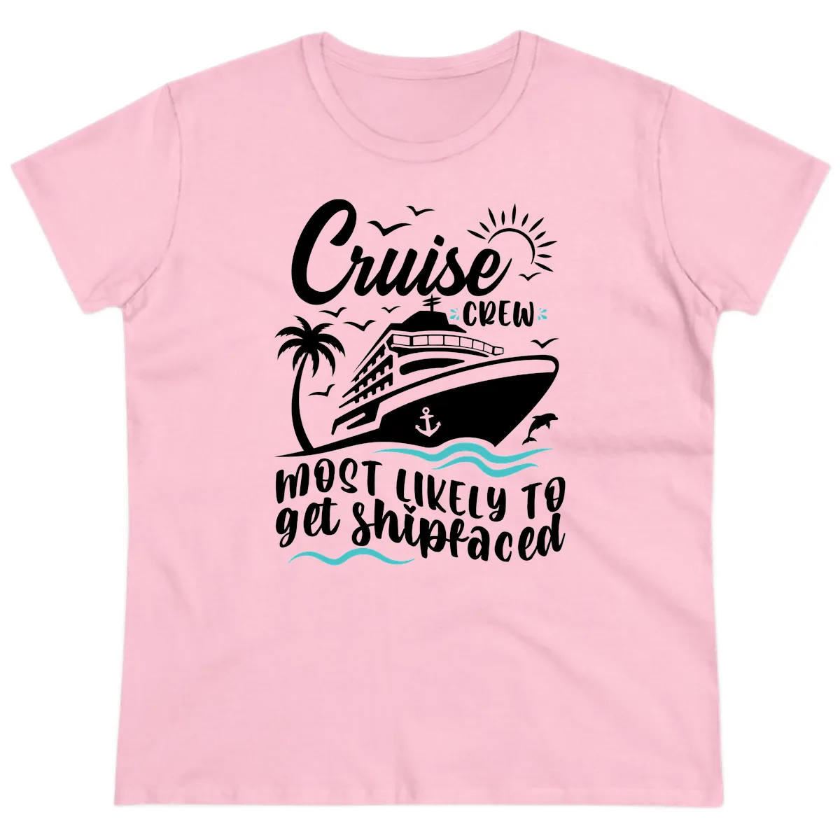 Cruise Crew Most Likely To Get Shipfaced Ladies Tee in Light Pink