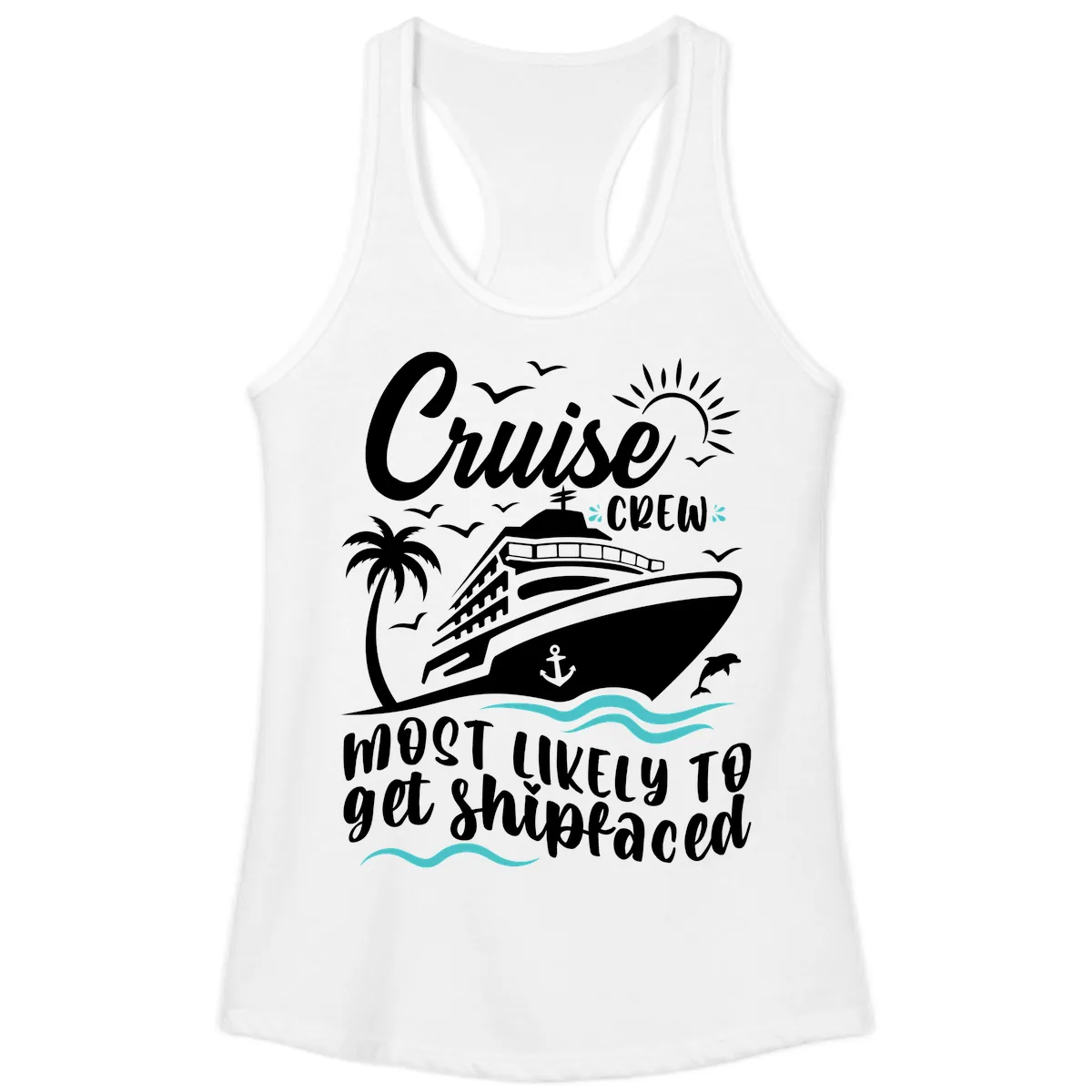 Cruise Crew Most Likely To Get Shipfaced Ladies Tank in White