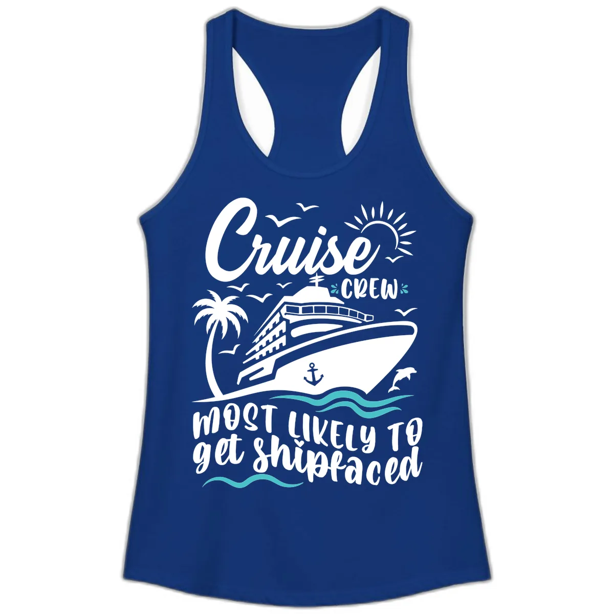 Cruise Crew Most Likely To Get Shipfaced Ladies Tank in Solid Royal