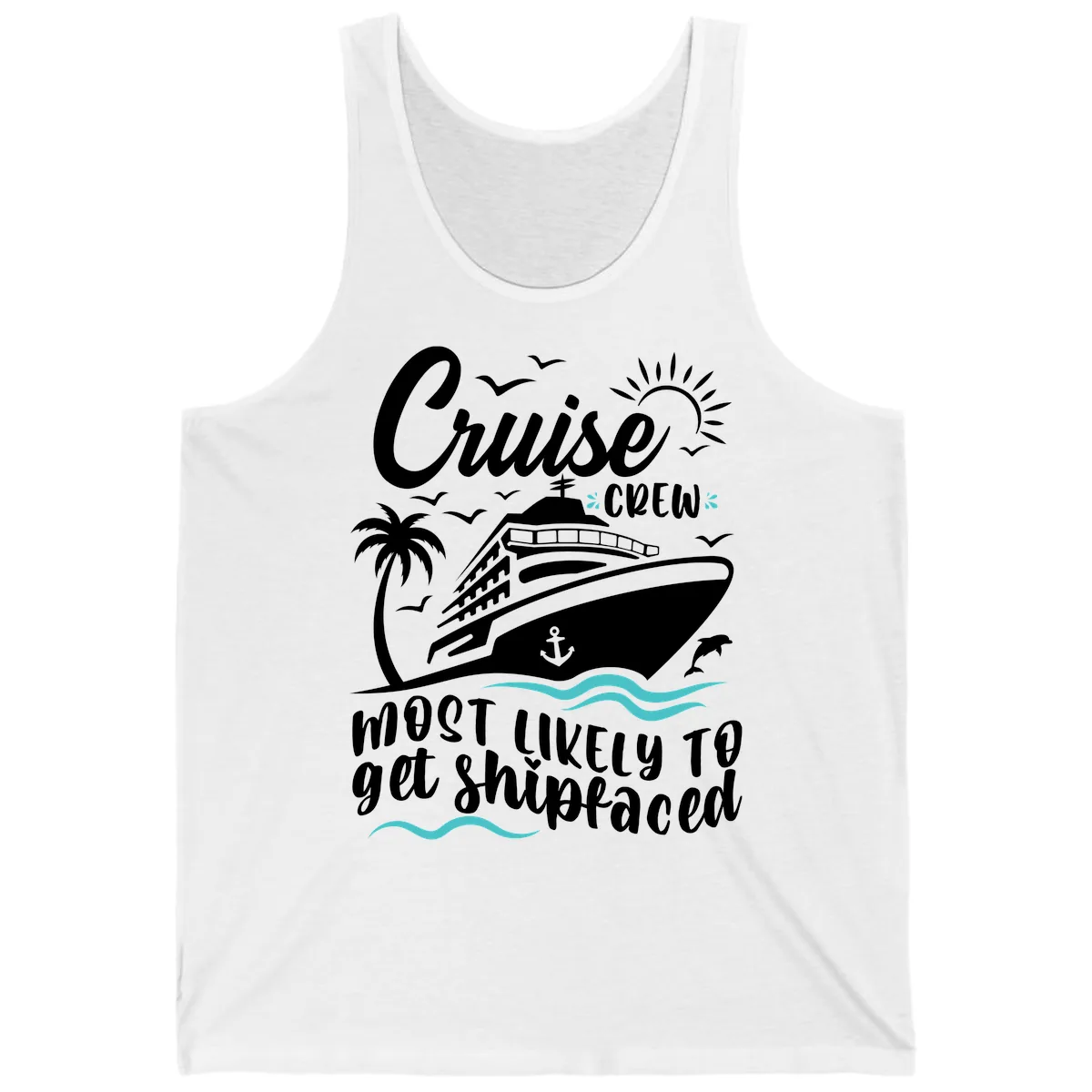 Cruise Crew Most Likely To Get Shipfaced Tank in White