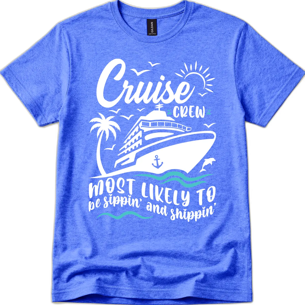 Cruise Crew Most Likely To Be Sippin' And Shippin' T-Shirt in Heather Royal