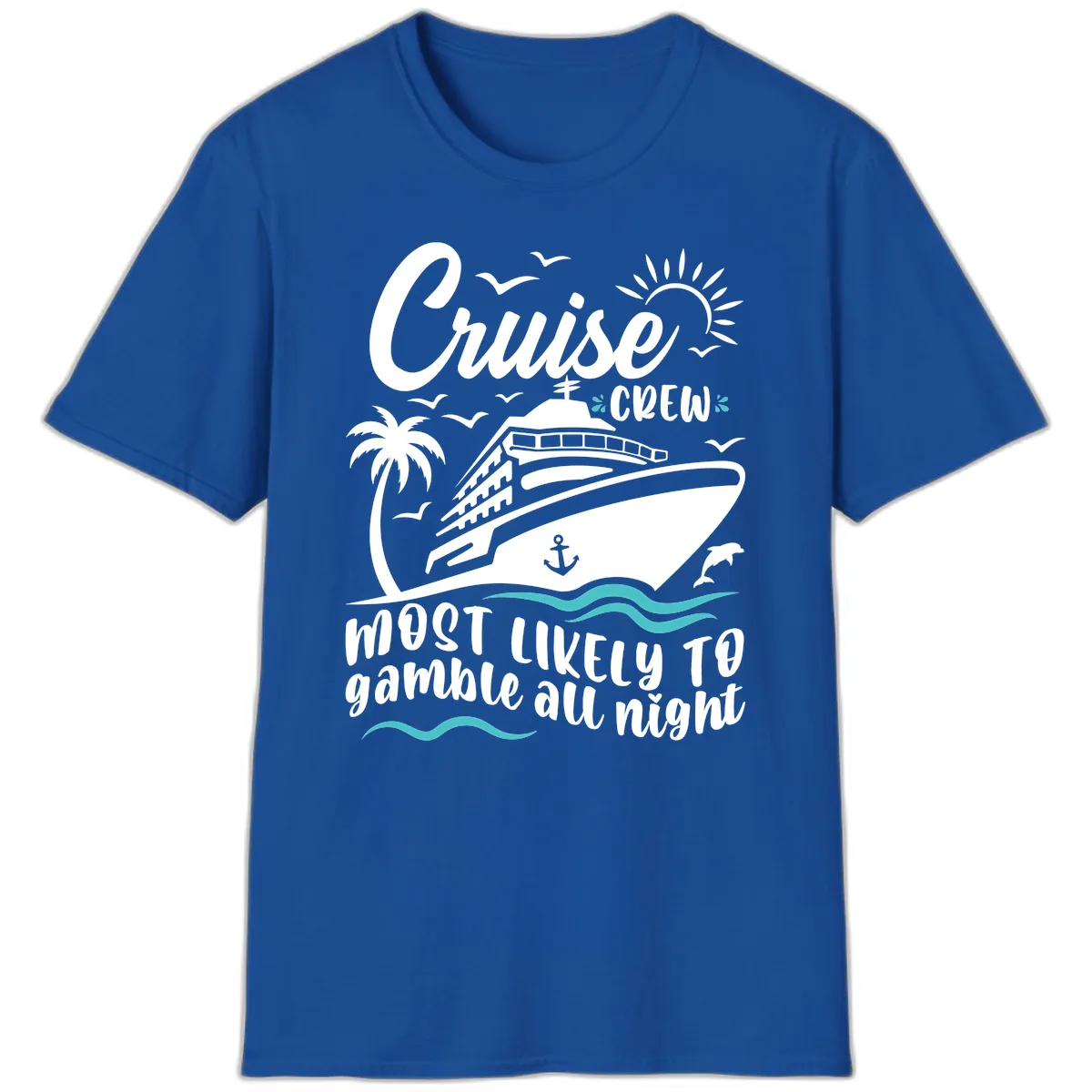 Cruise Crew Most Likely To Gamble All Night T-Shirt in Royal