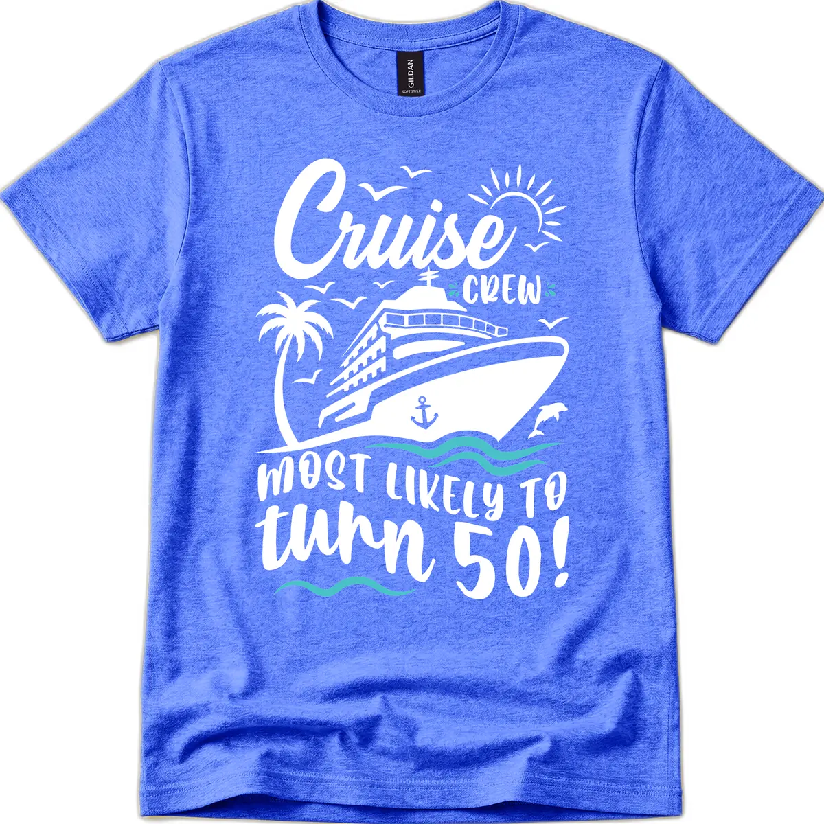 Cruise Crew Most Likely To Turn 50 T-Shirt in Heather Royal
