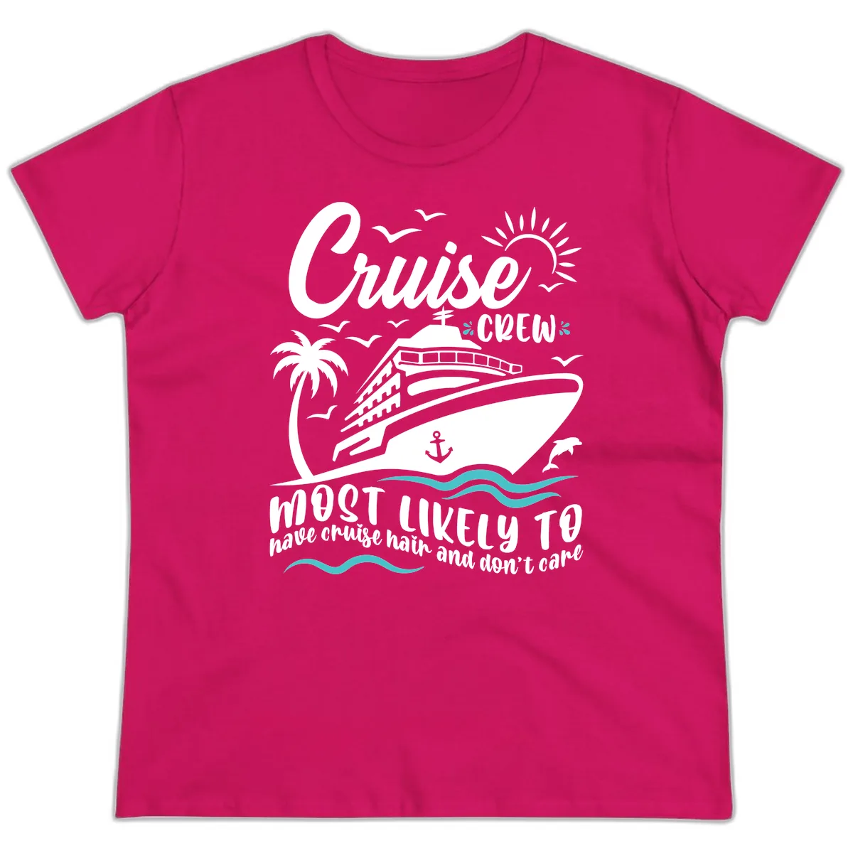 Cruise Crew Most Likely To Have Cruise Hair Ladies Tee in Heliconia