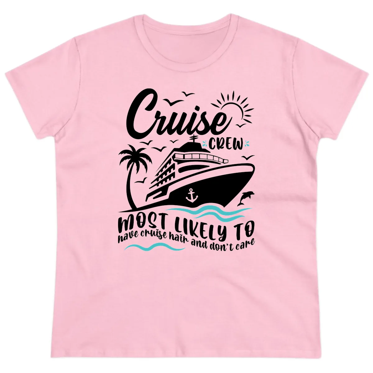 Cruise Crew Most Likely To Have Cruise Hair Ladies Tee in Light Pink