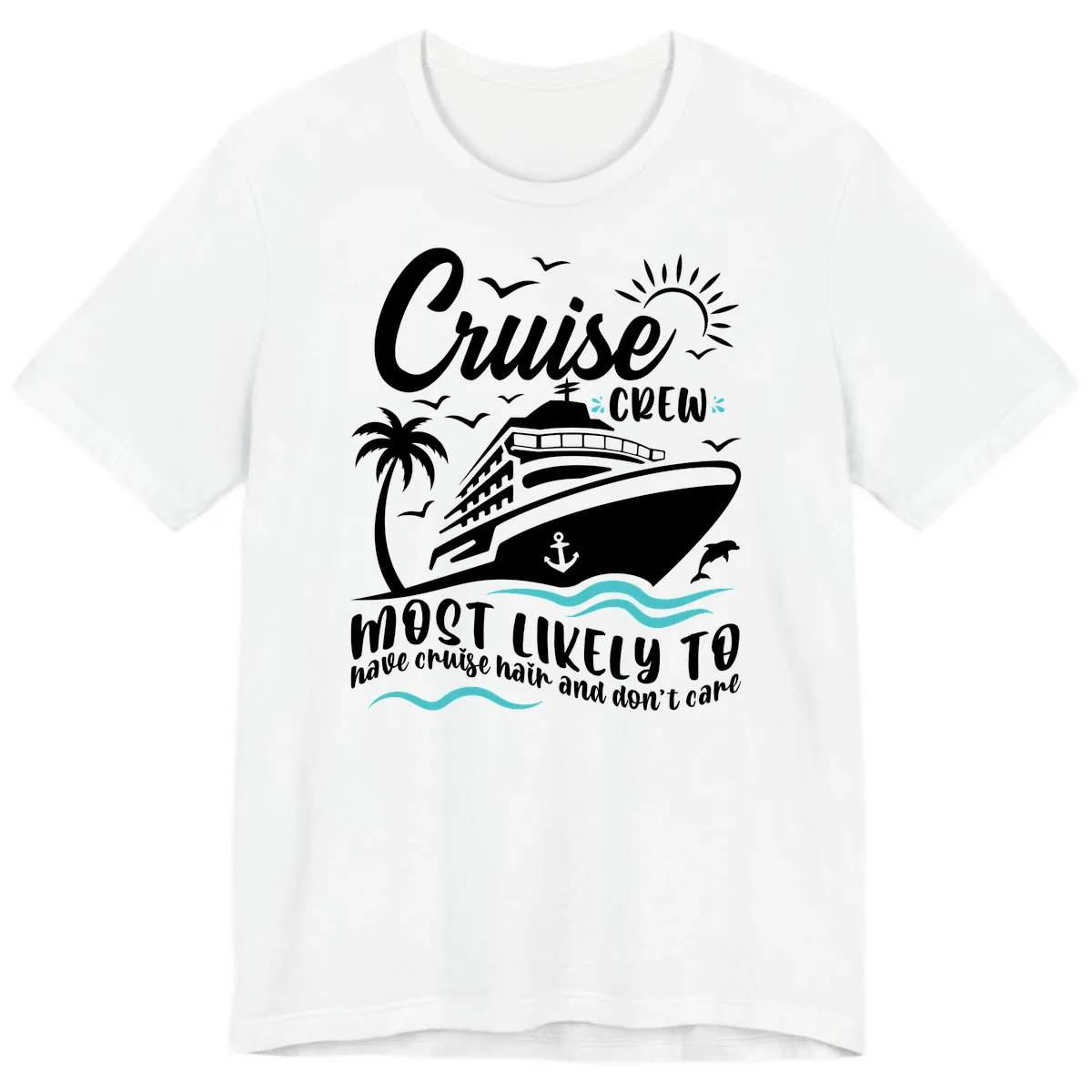 Cruise Crew Most Likely To Have Cruise Hair Premium T-Shirt in White