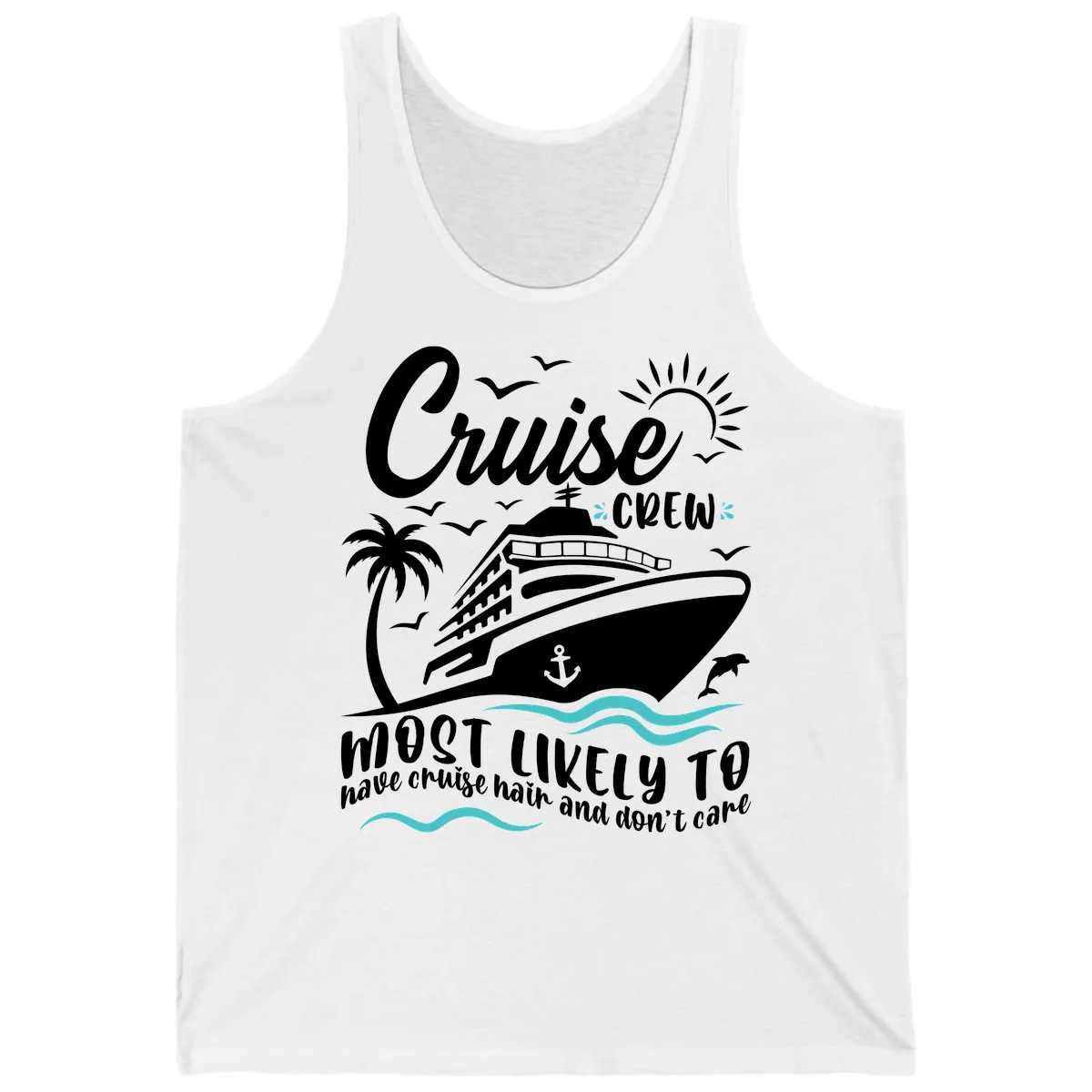 Cruise Crew Most Likely To Have Cruise Hair Tank in White